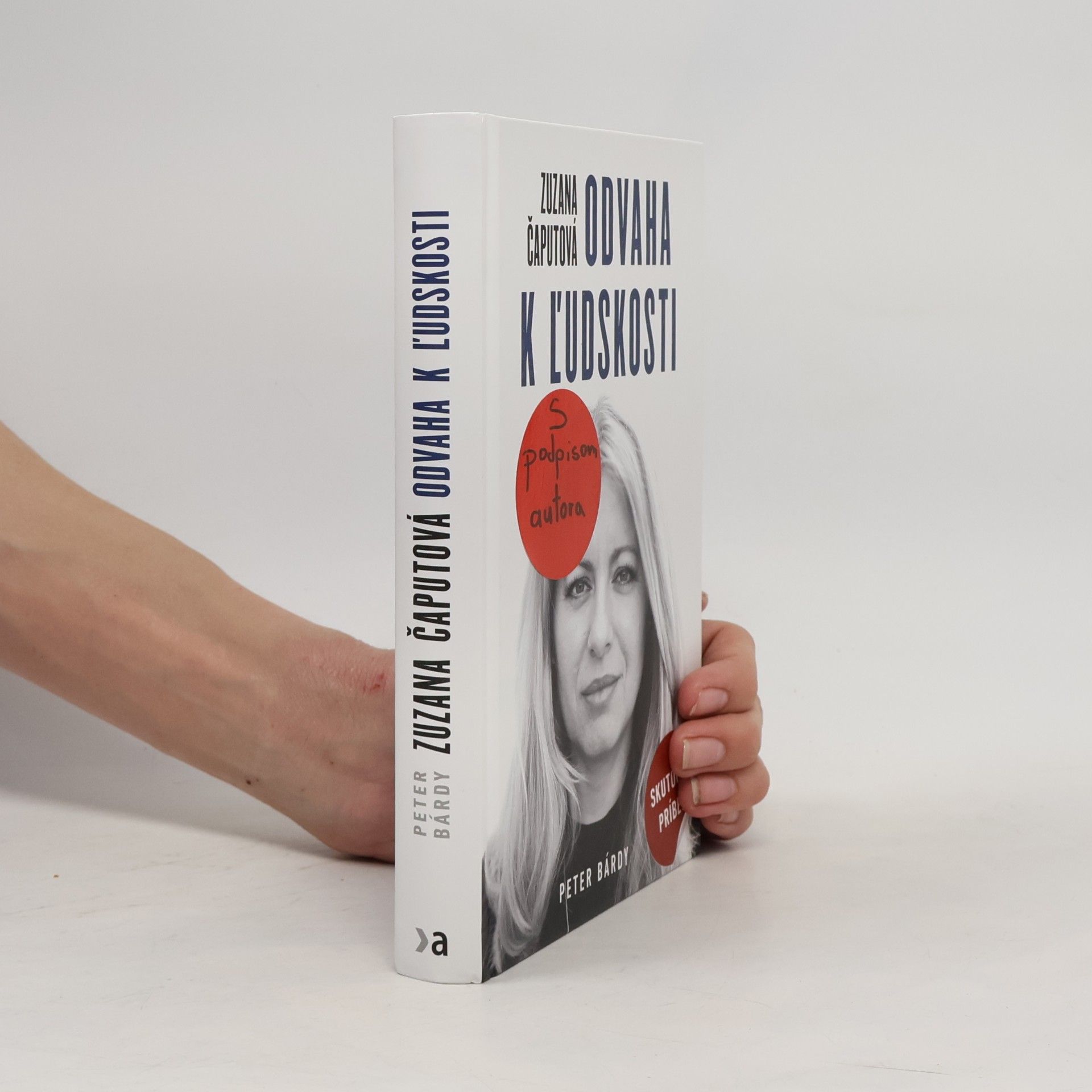 Zuzana Čaputová. Odvaha k ľudskosti
