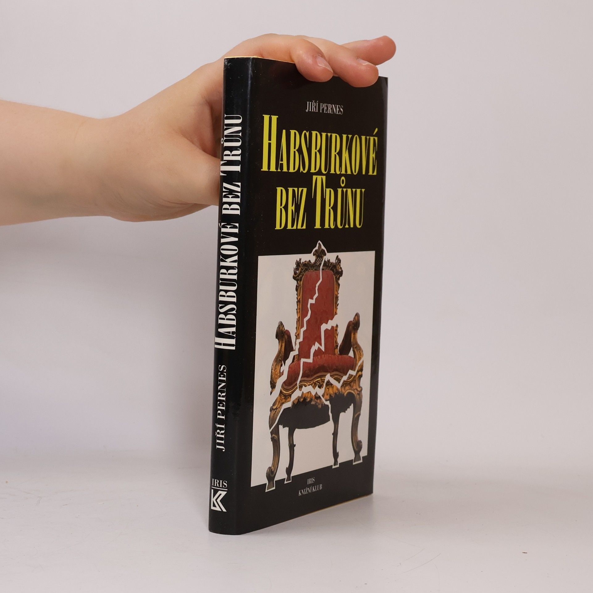 Jiří Pernes Habsburkové bez trůnu