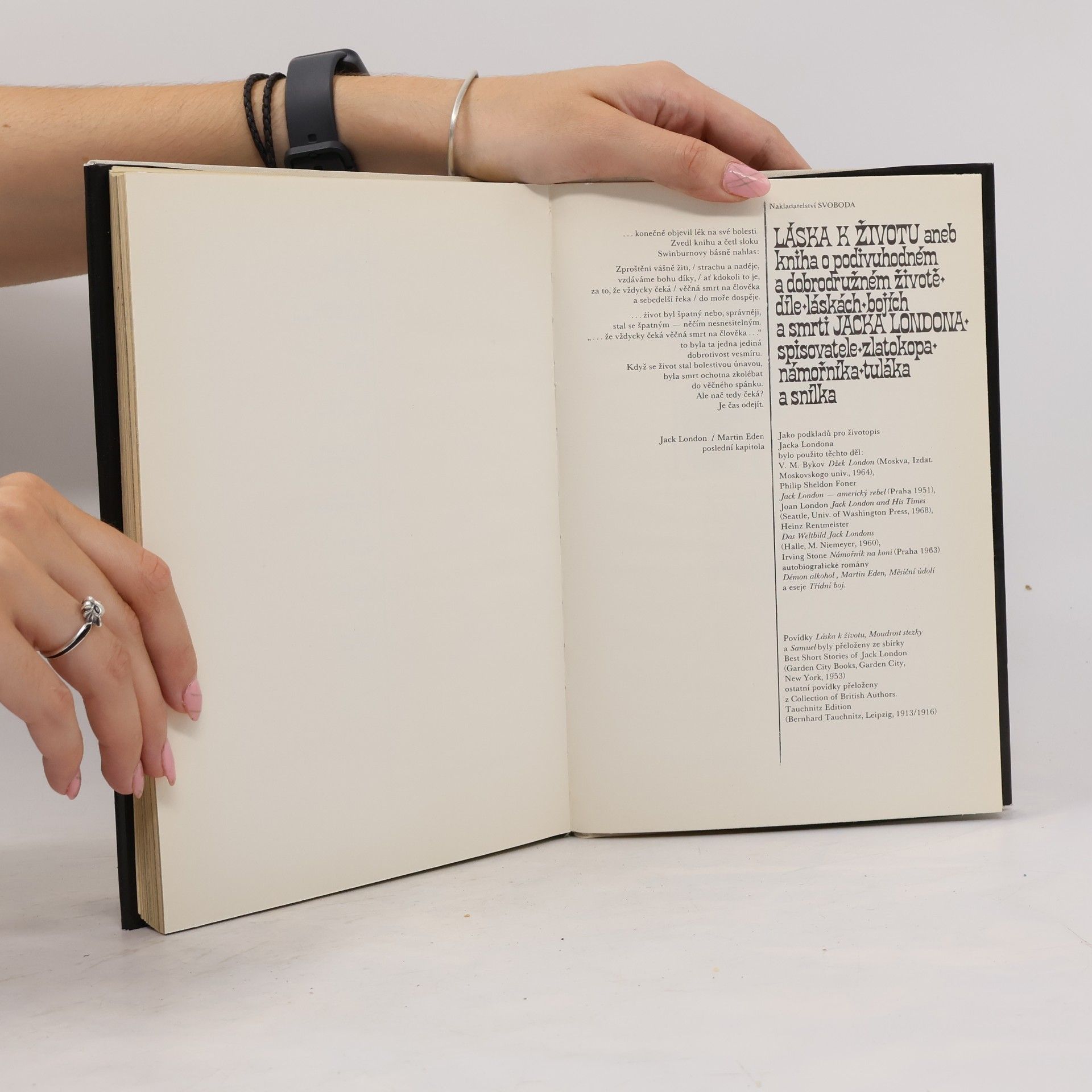 Jack London Láska k životu aneb Kniha o podivuhodném a dobrodružném životě, díle, láskách, bojích a smrti Jacka Londona, spisovatele, zlatokopa, námořníka, tuláka a snílka