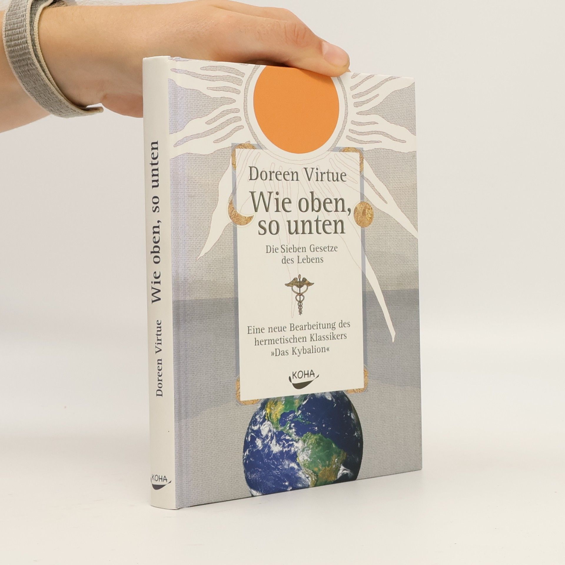 Doreen Virtue Wie oben, so unten