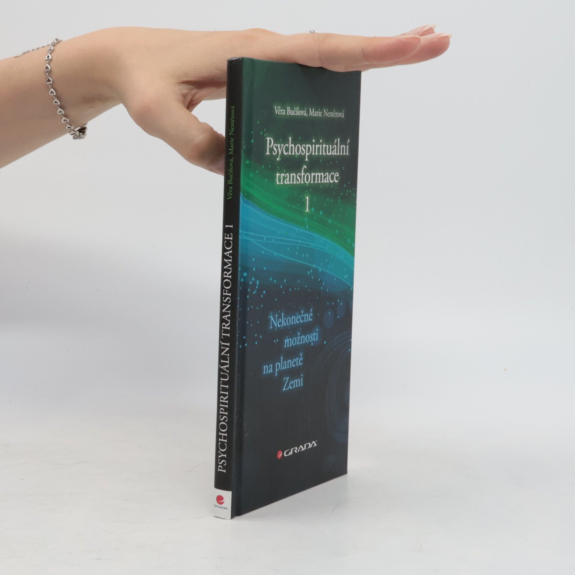 Marie Nestěrová Psychospirituální transformace. 1, Nekonečné možnosti na planetě Zemi