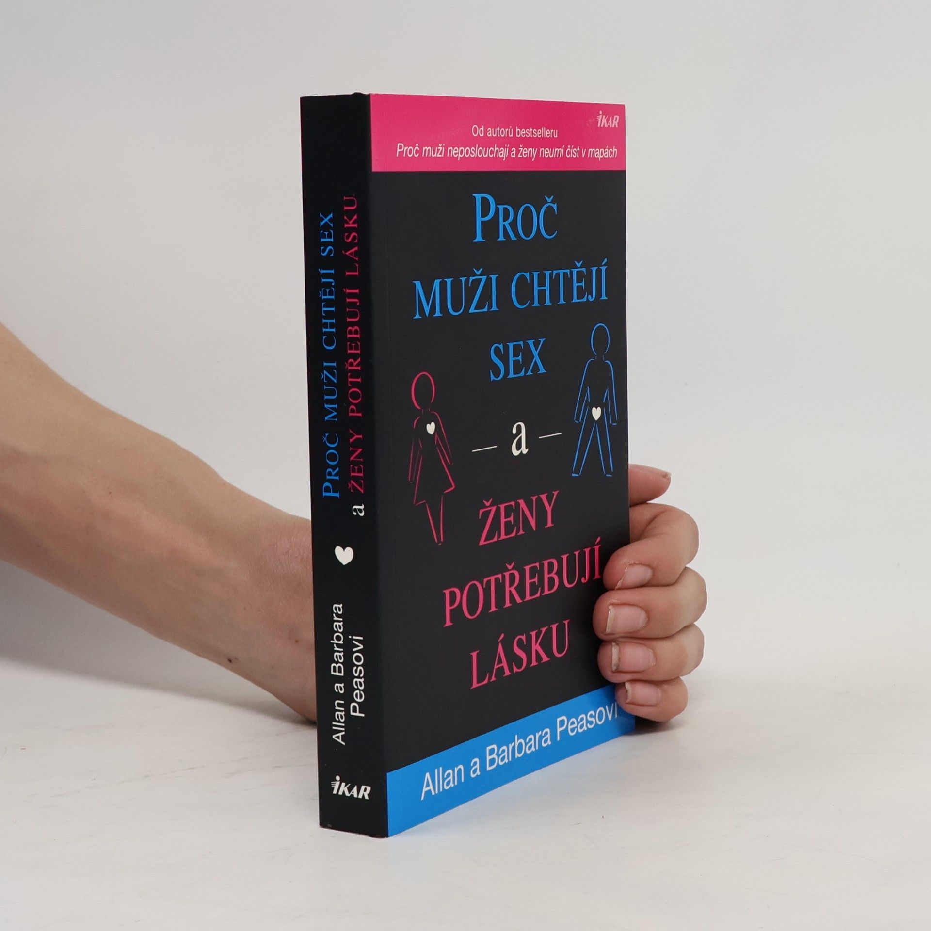 Allan Pease Proč muži chtějí sex a ženy potřebují lásku