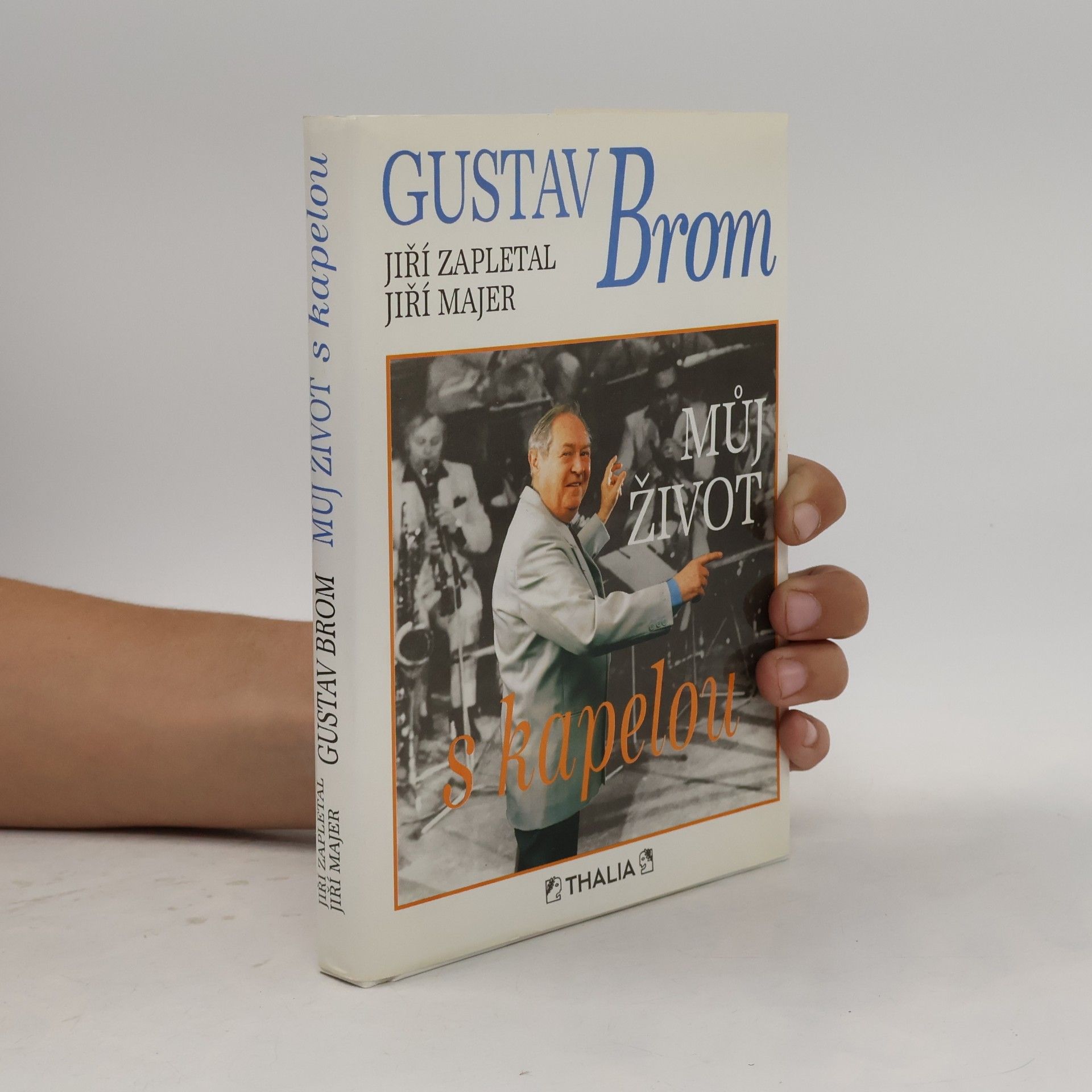 Gustav Brom Gustav Brom. Můj život s kapelou