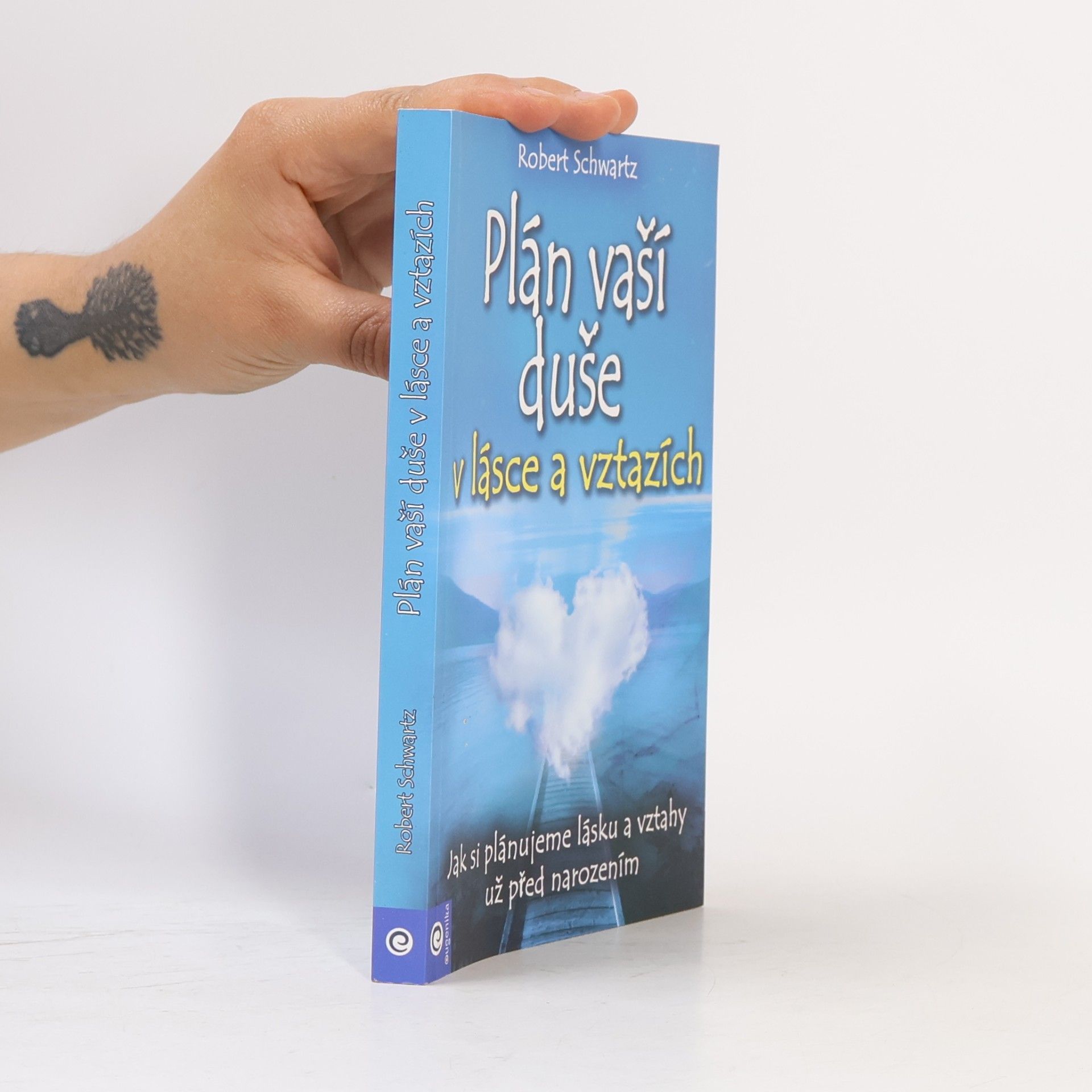 Robert Schwartz Plán vaší duše v lásce a vztazích