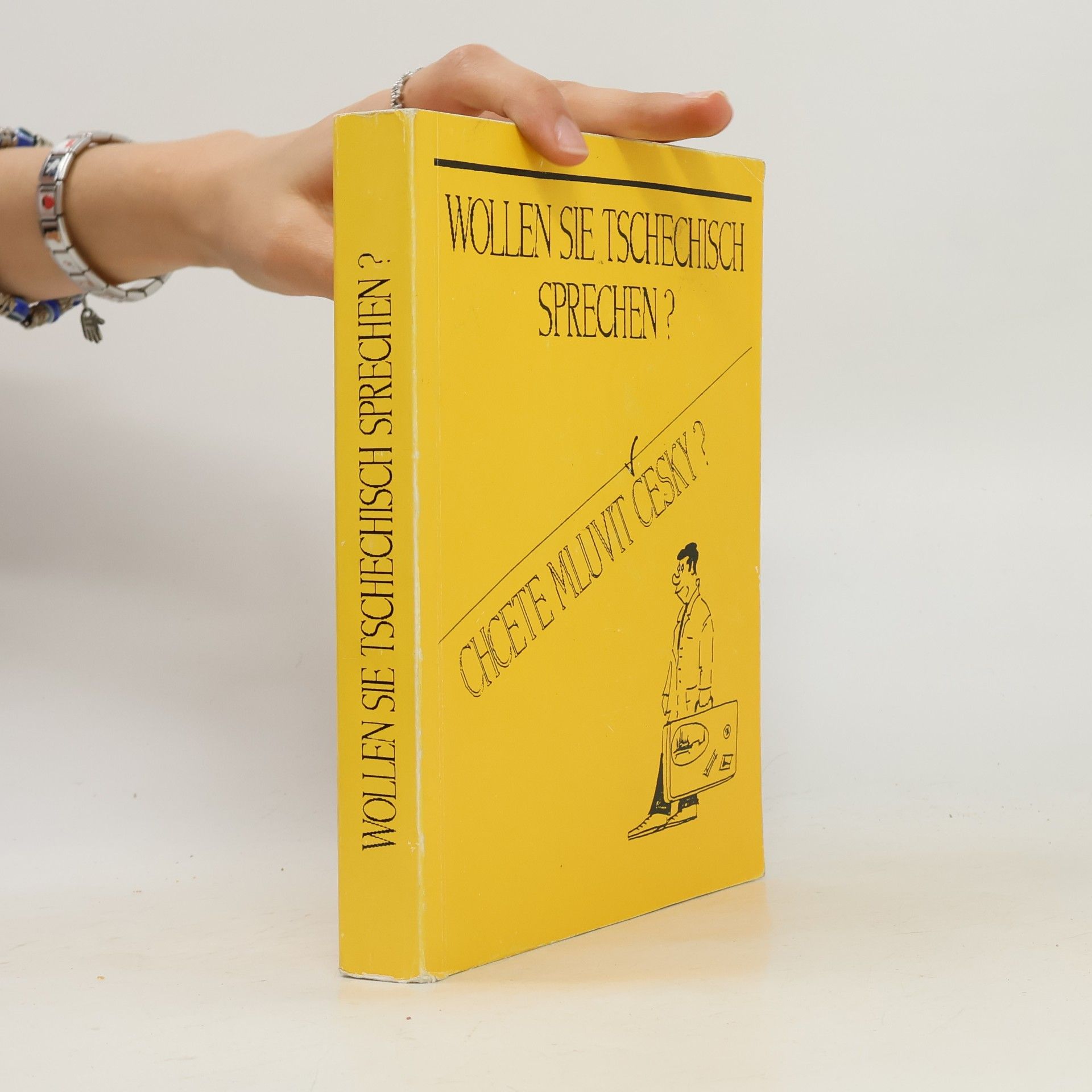 Autorenkollektiv Wollen Sie tschechisch sprechen? Chcete mluvit česky?