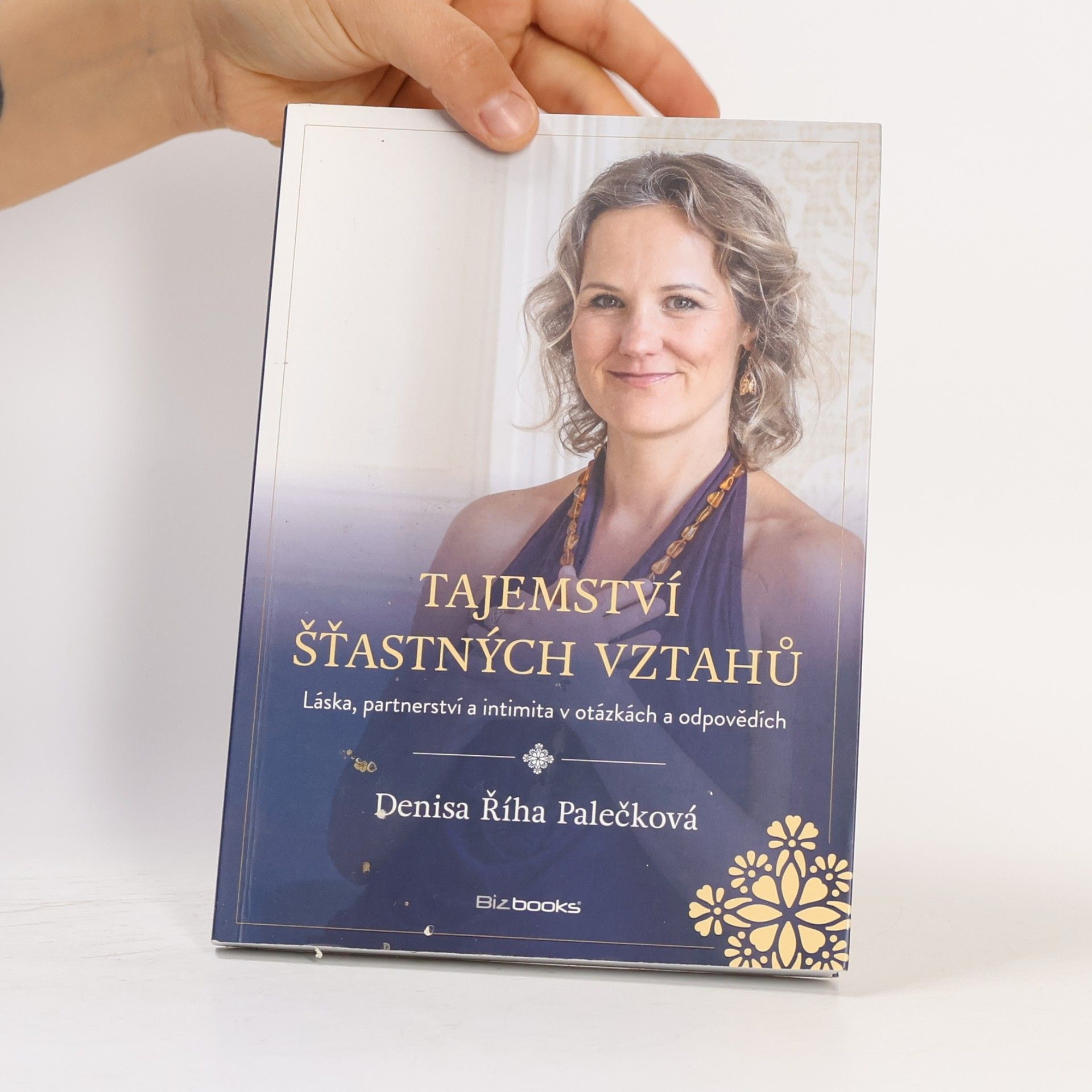 Denisa Říha Palečková Tajemství šťastných vztahů : láska, partnerství a intimita v otázkách a odpovědích