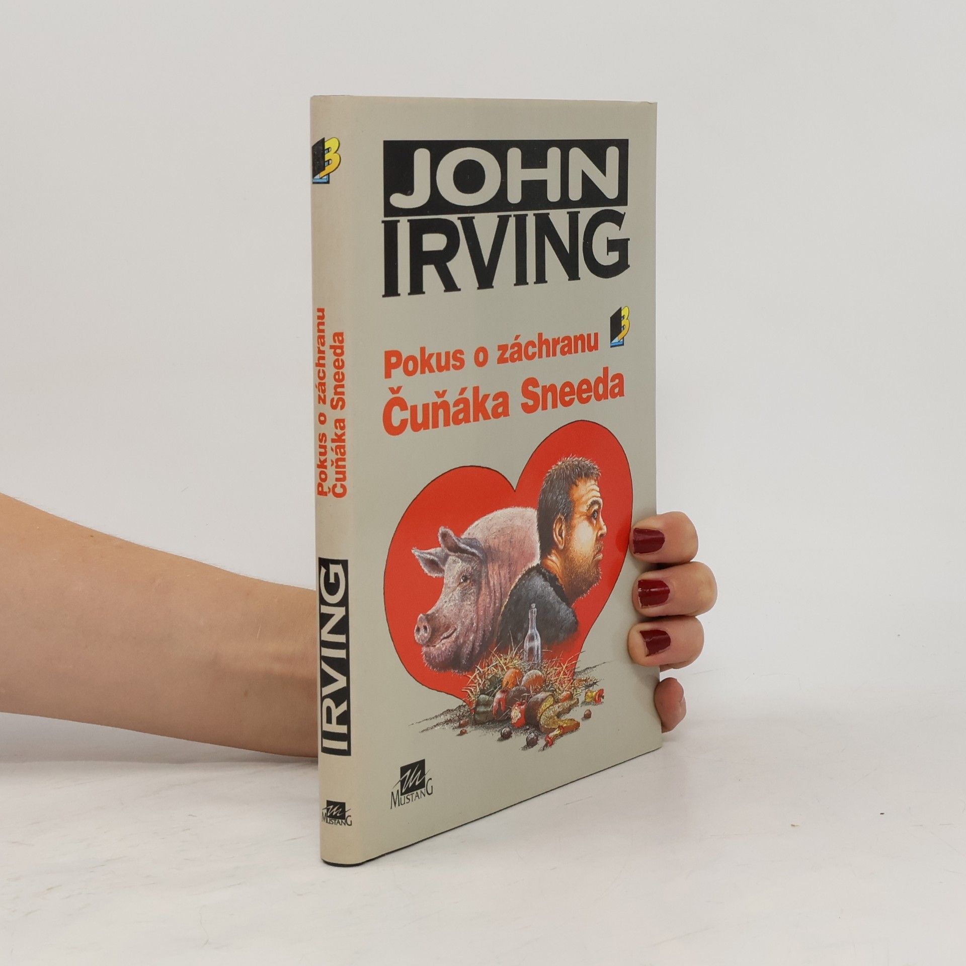 John Irving Pokus o záchranu Čuňáka Sneeda