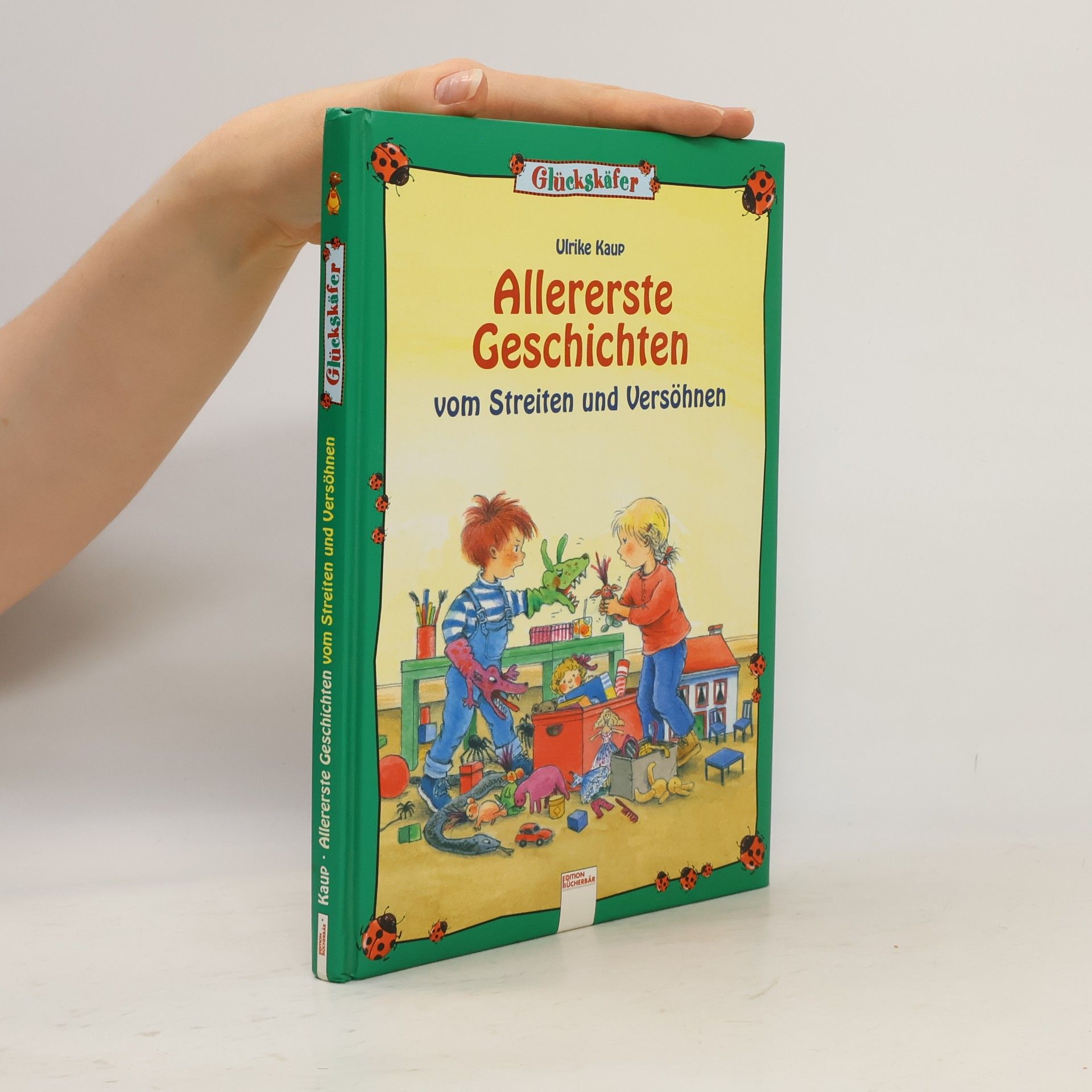 Ulrike Kaup Allererste Geschichten vom Streiten und Versöhnen
