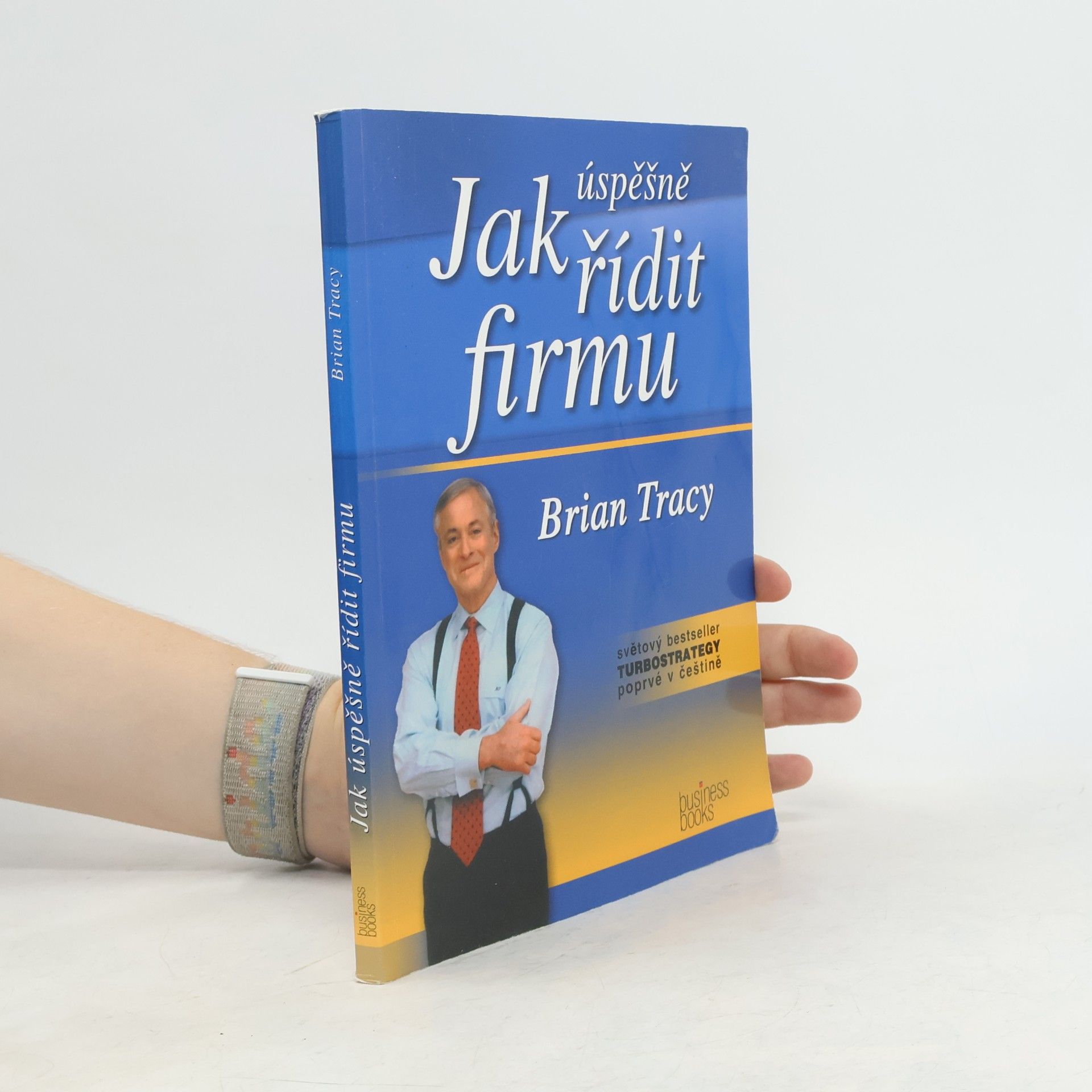 Brian Tracy Jak úspěšně řídit firmu. Turbostrategie