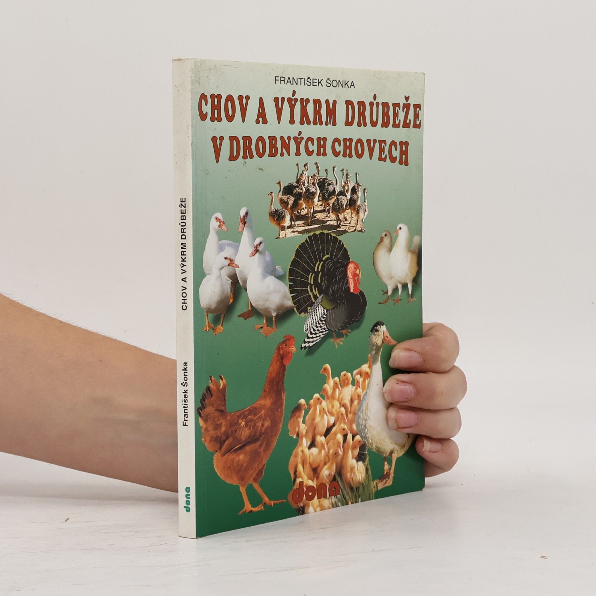 František Šonka Chov a výkrm drůbeže v drobných chovech