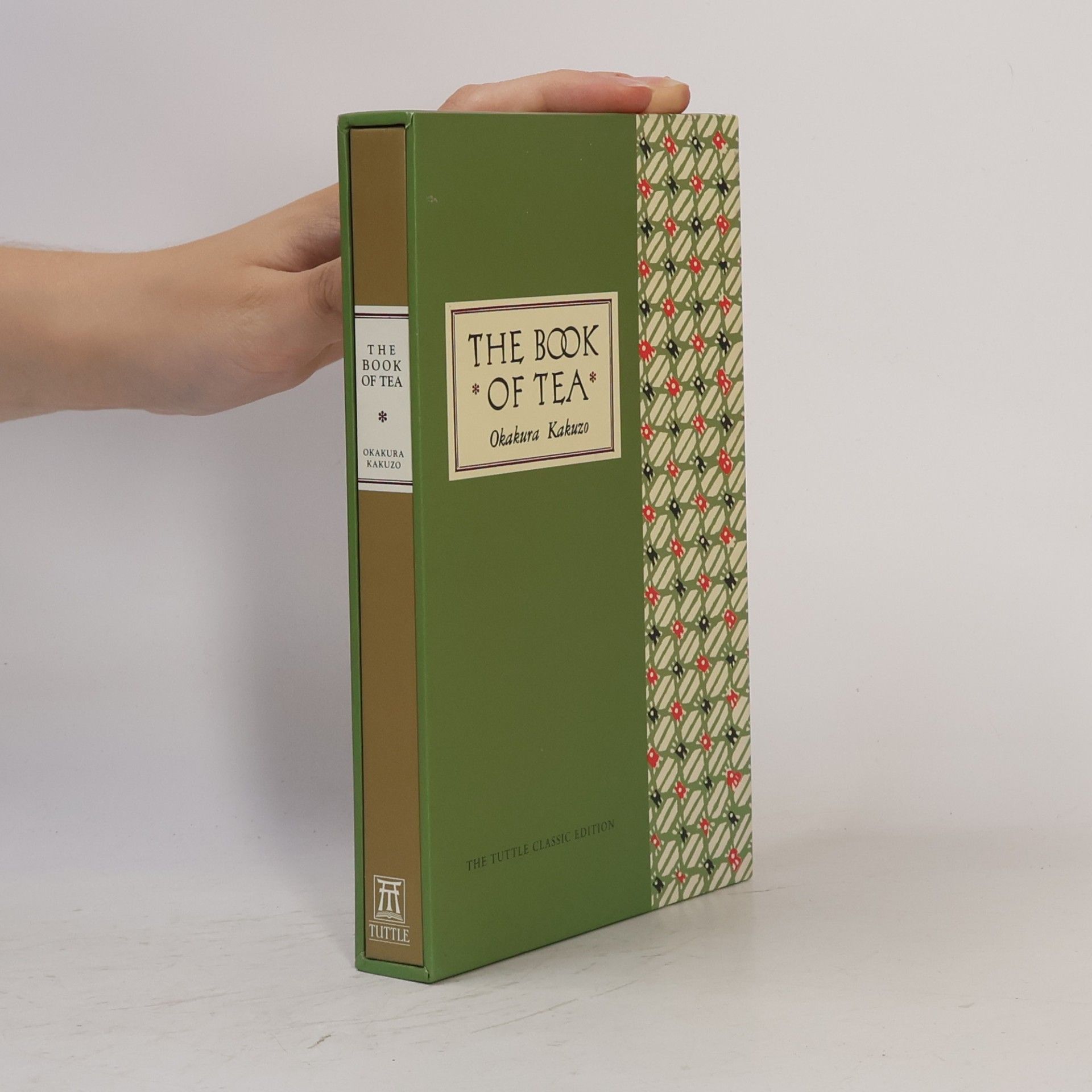Kakuzō Okakura The Book of Tea Classic Edition