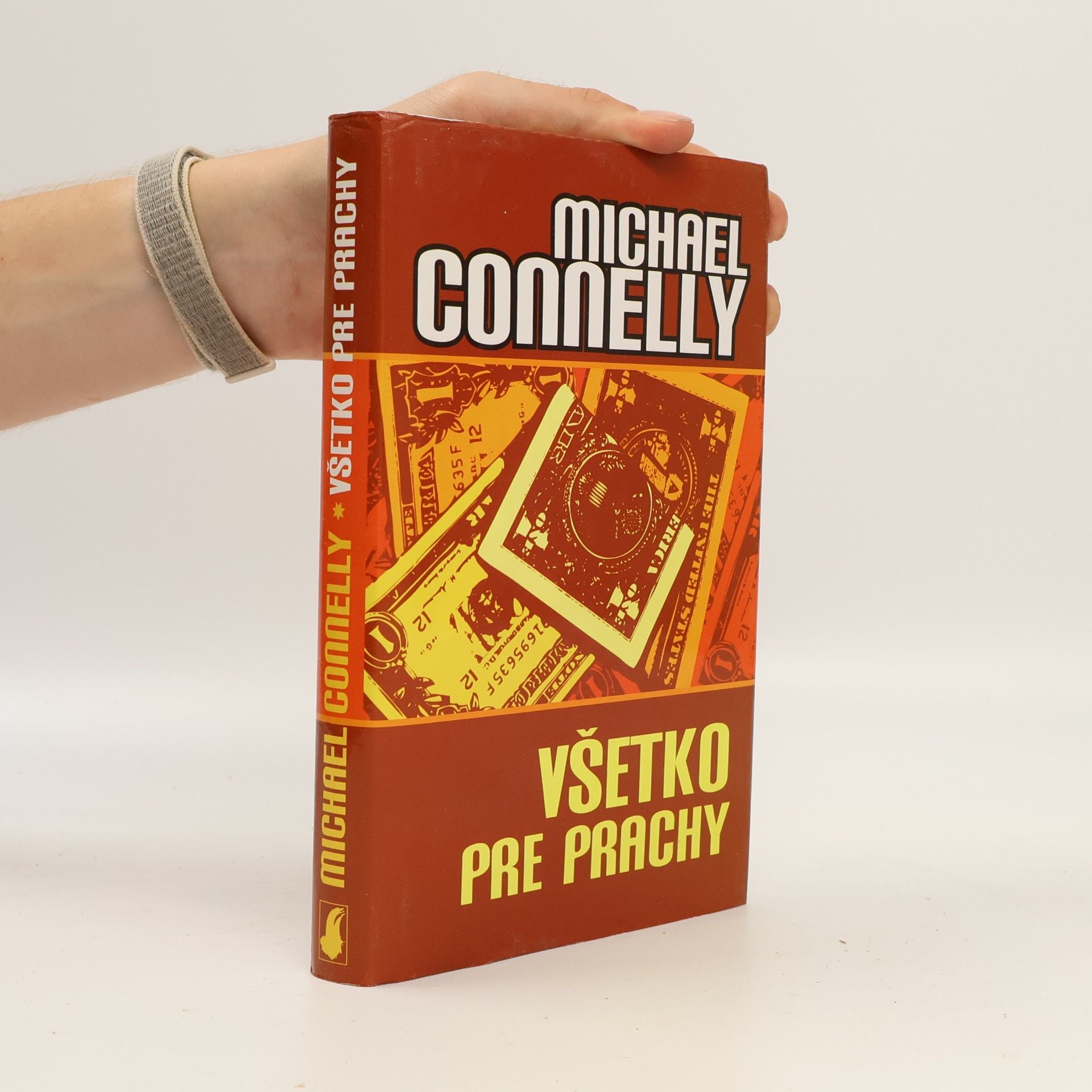 Michael Connelly Všetko pre prachy