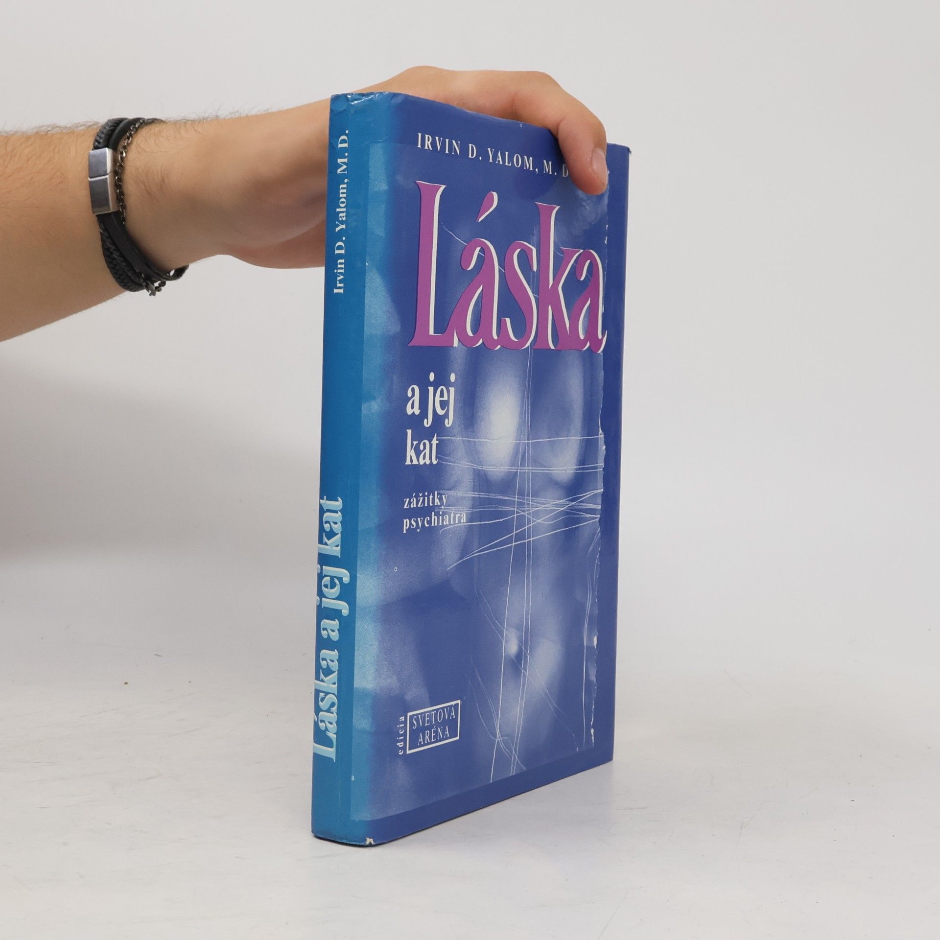 Irvin Yalom Láska a jej kat. zážitky psychiatra