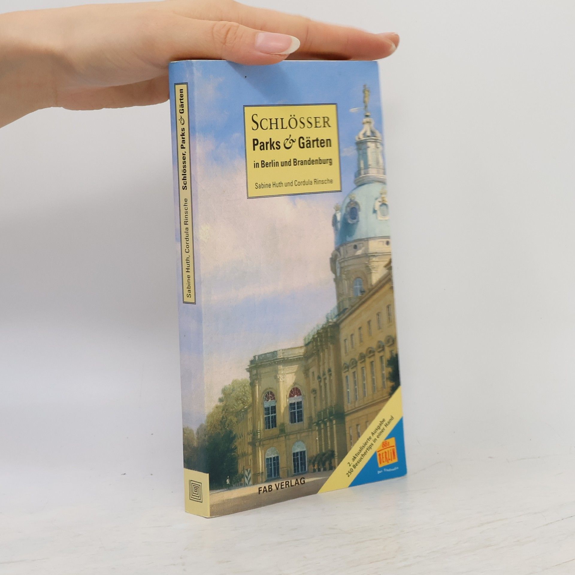 Sabine Huth Schlösser, Parks und Gärten in Berlin und Brandenburg