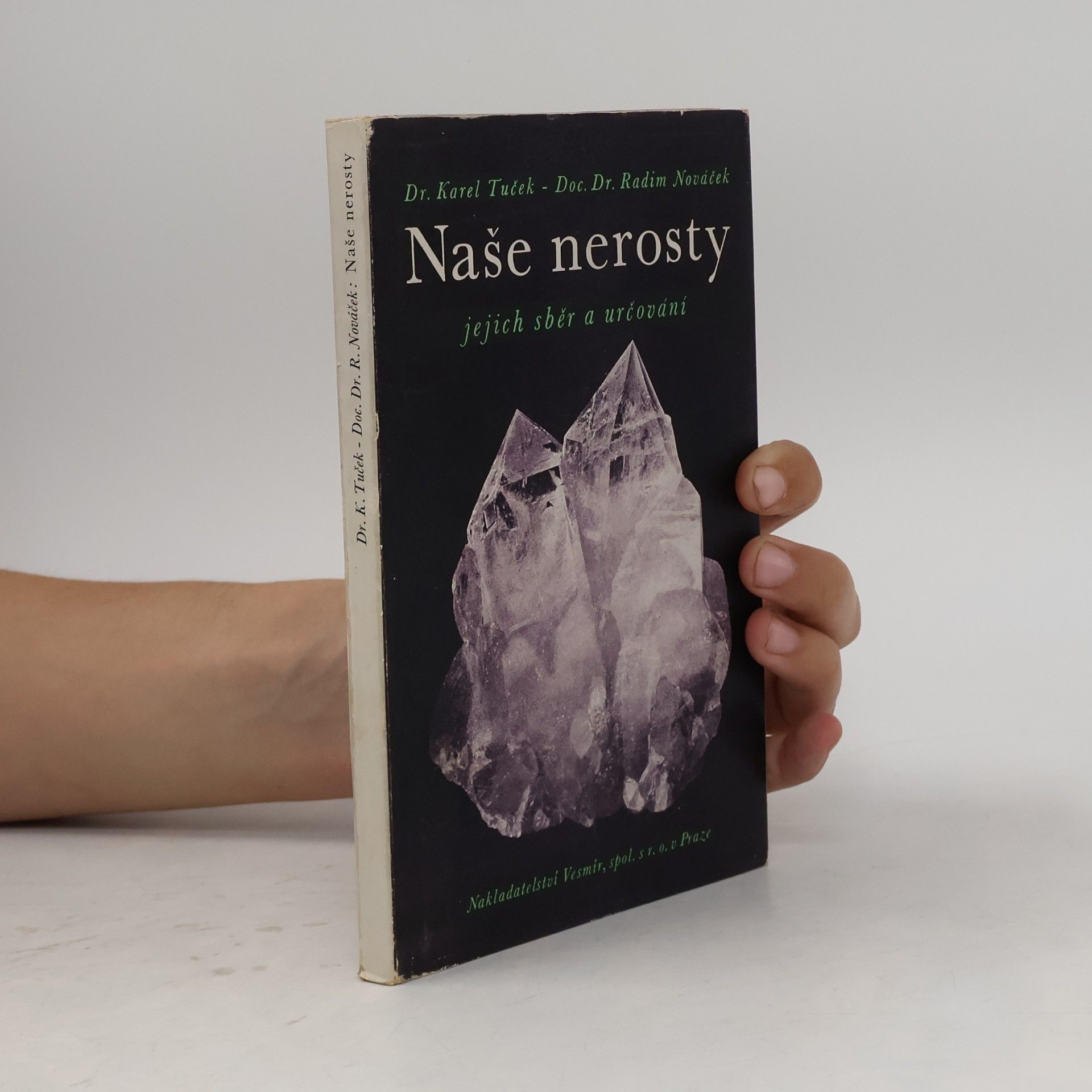Naše nerosty. Jejich sběr a určování