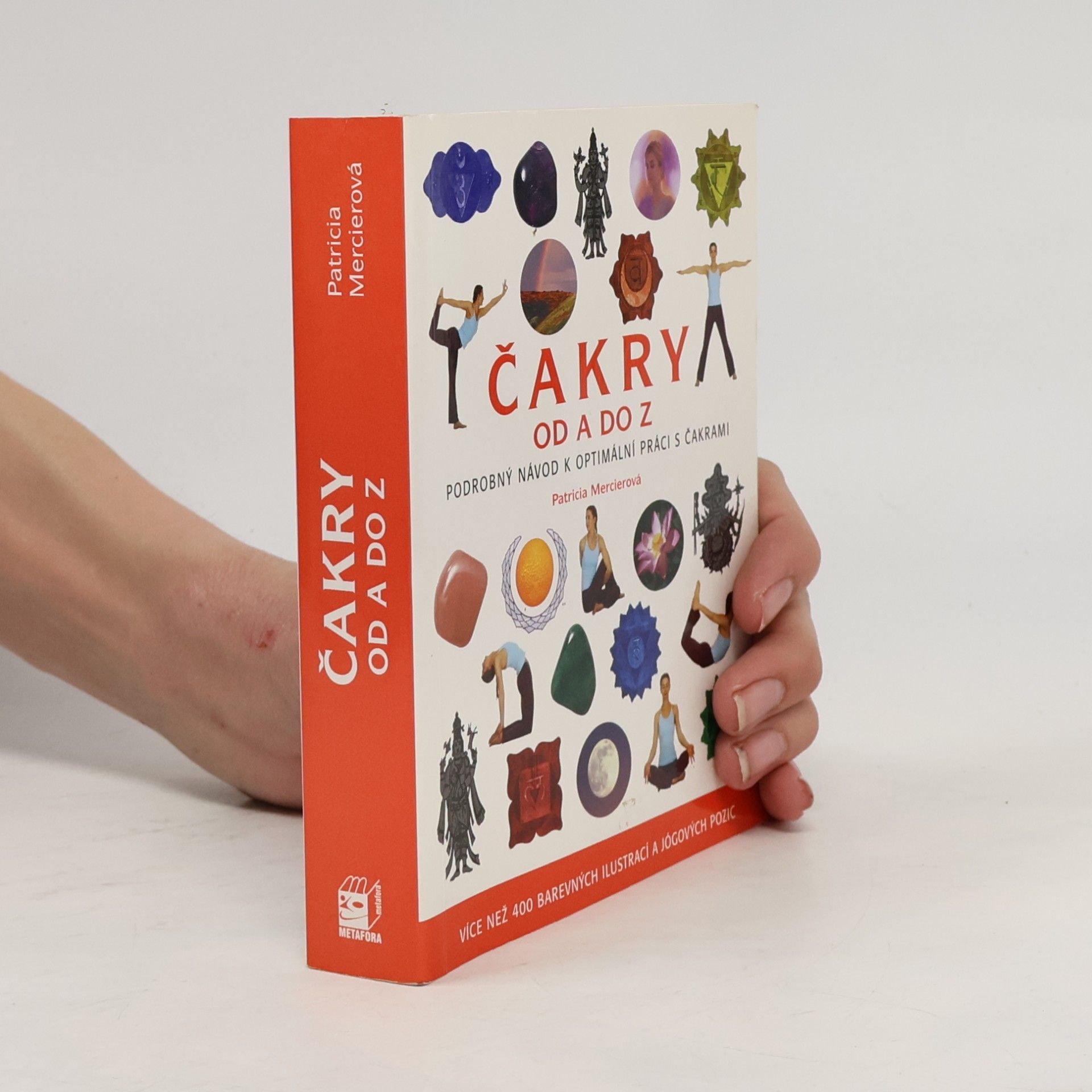 Patricia Mercier Čakry od A do Z: Podrobný návod k optimální práci s čakrami