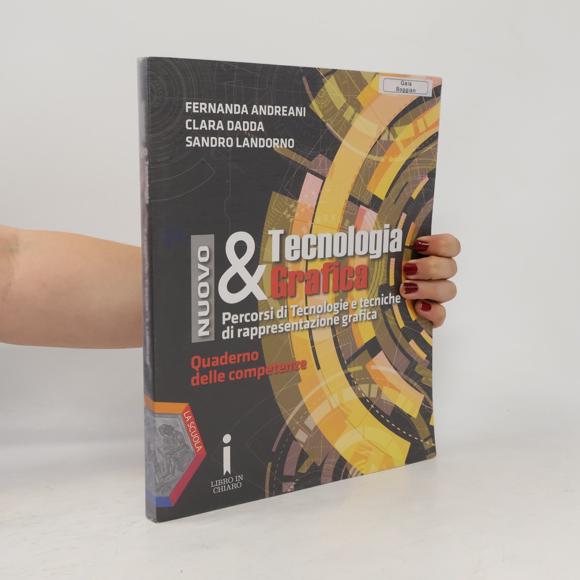 Sandro Landorno Nuovo tecnologia & grafica. Quaderno delle competenze. Per le scuole superiori. Con DVD-ROM. Con e-book. Con espansione online