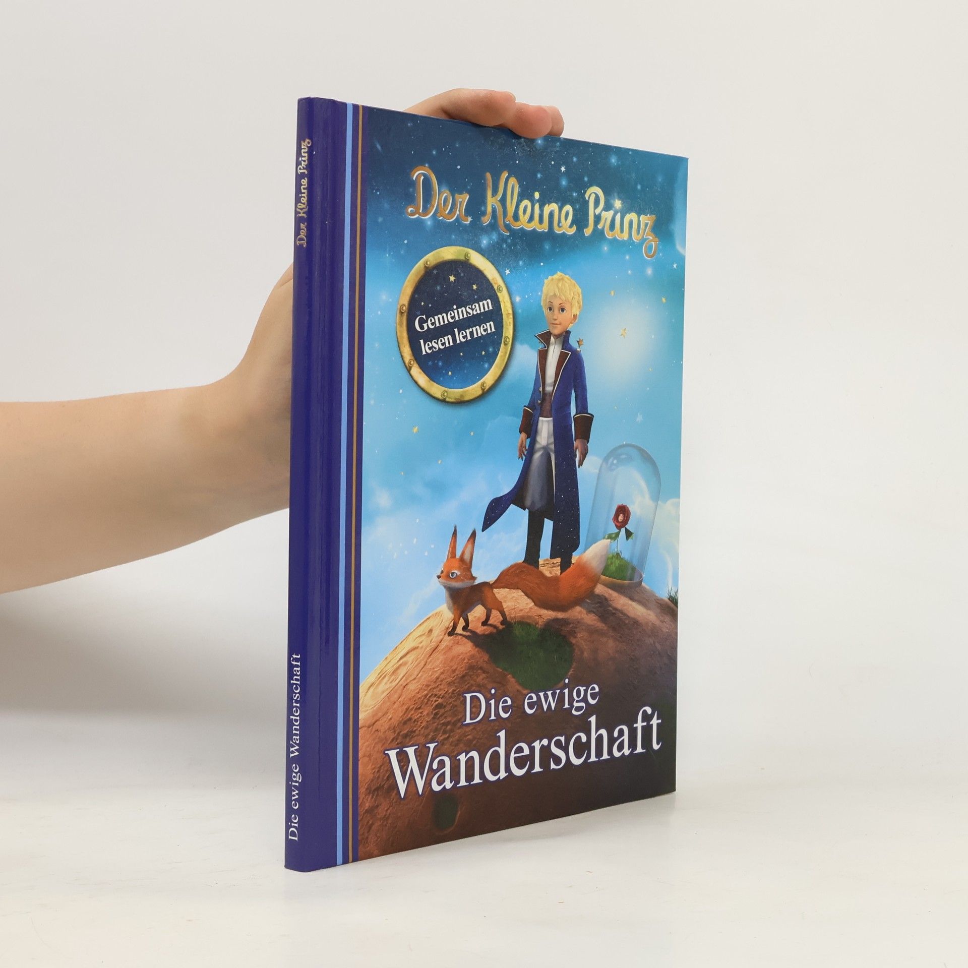 Autorenkollektiv Der Kleine Prinz. Die ewige Wanderschaft