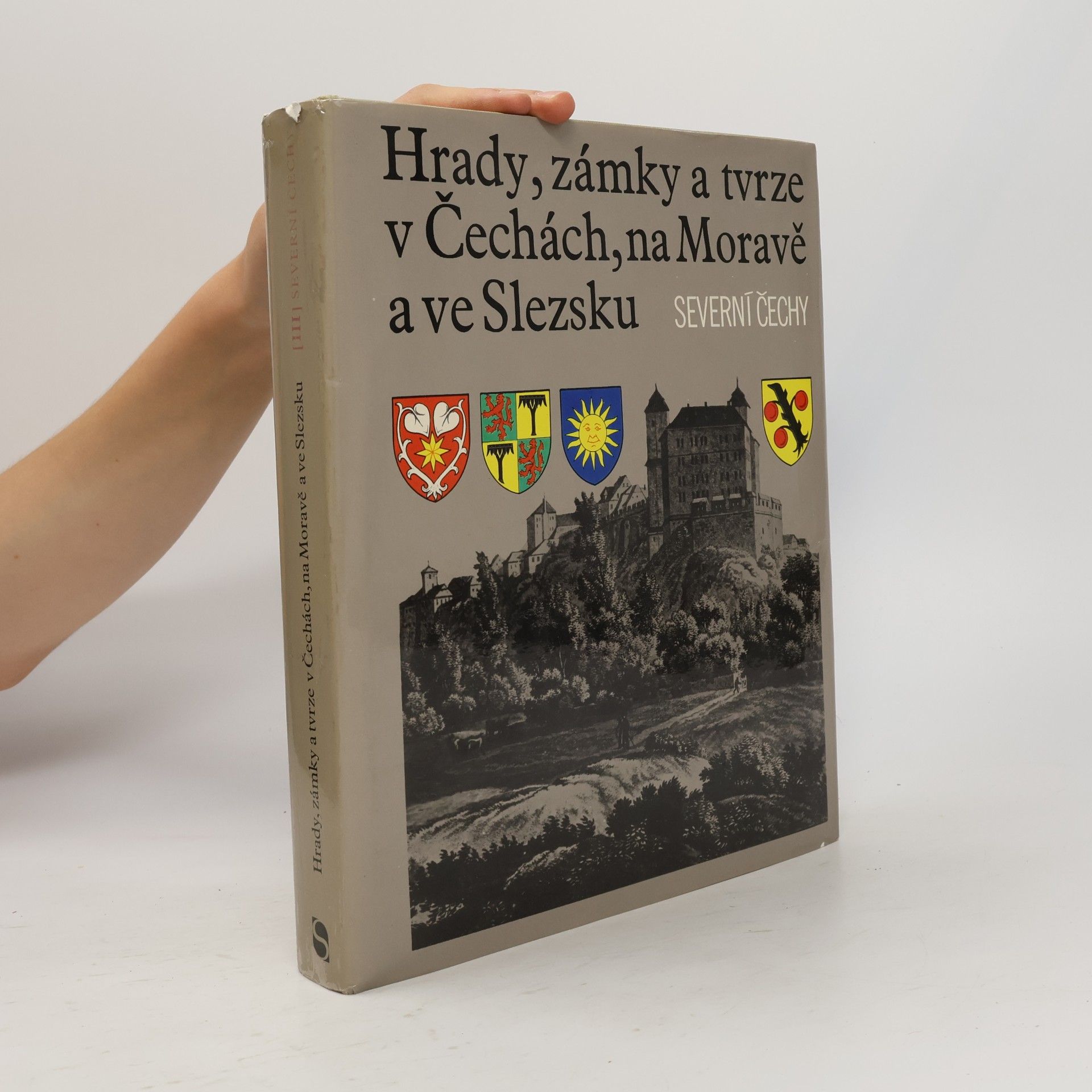 Ludvík Kopačka Hrady, zámky a tvrze v Čechách, na Moravě a ve Slezsku III. Severní Čechy