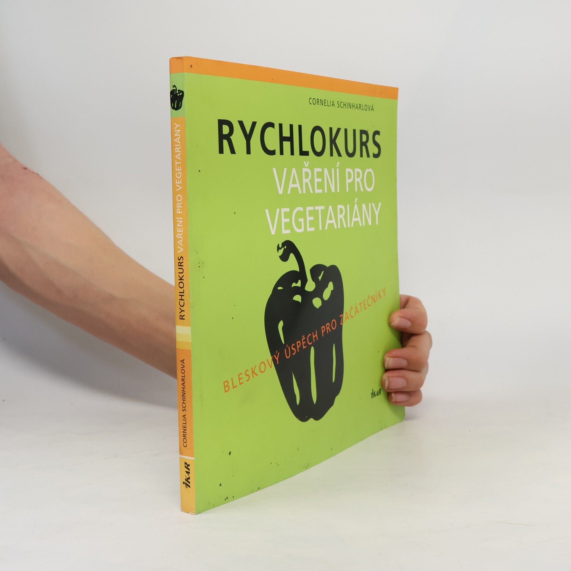 Cornelia Schinharl Rychlokurs vaření pro vegetariány: Bleskový úspěch pro začátečníky