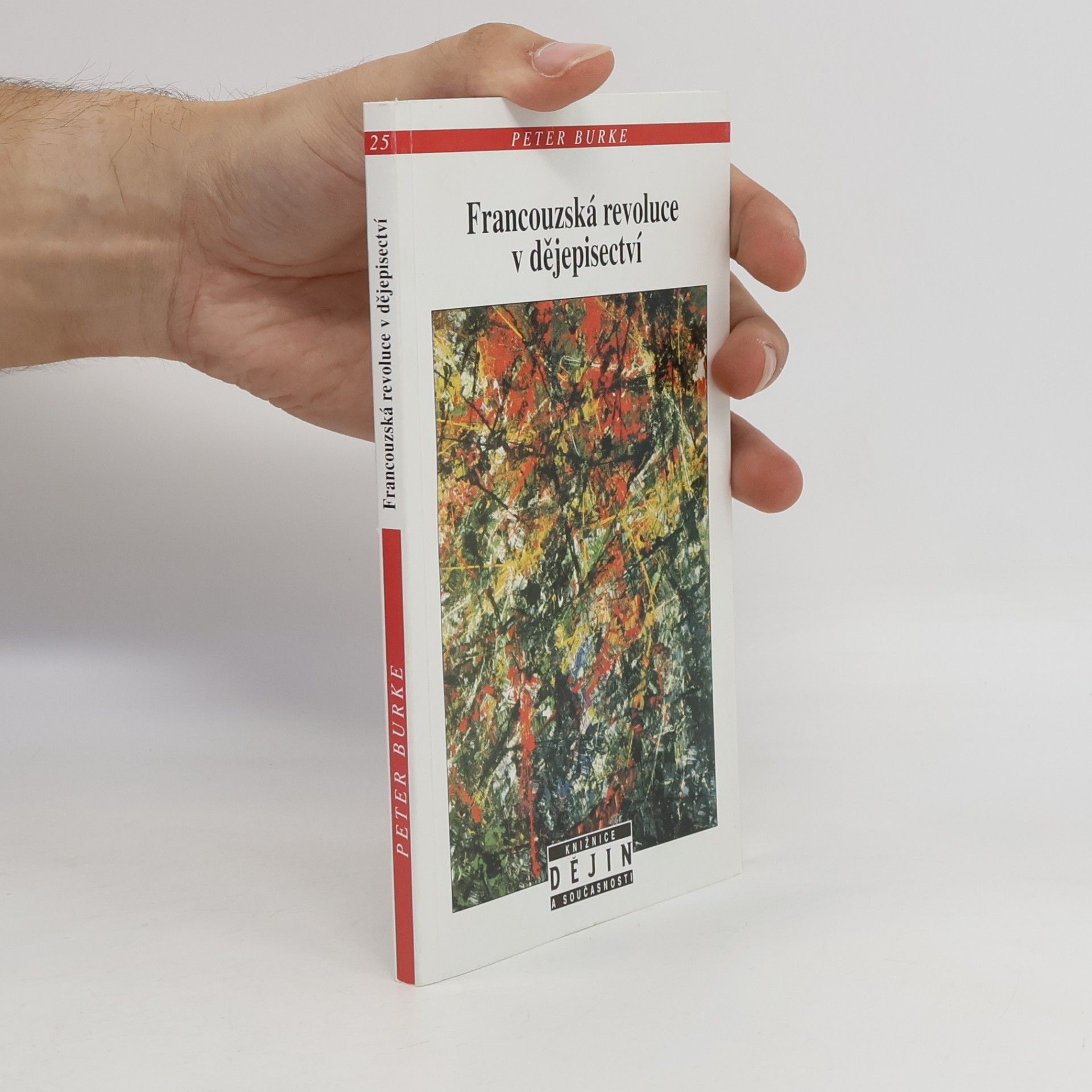 Peter Burke Francouzská revoluce v dějepisectví: Škola Annales (1929–1989)
