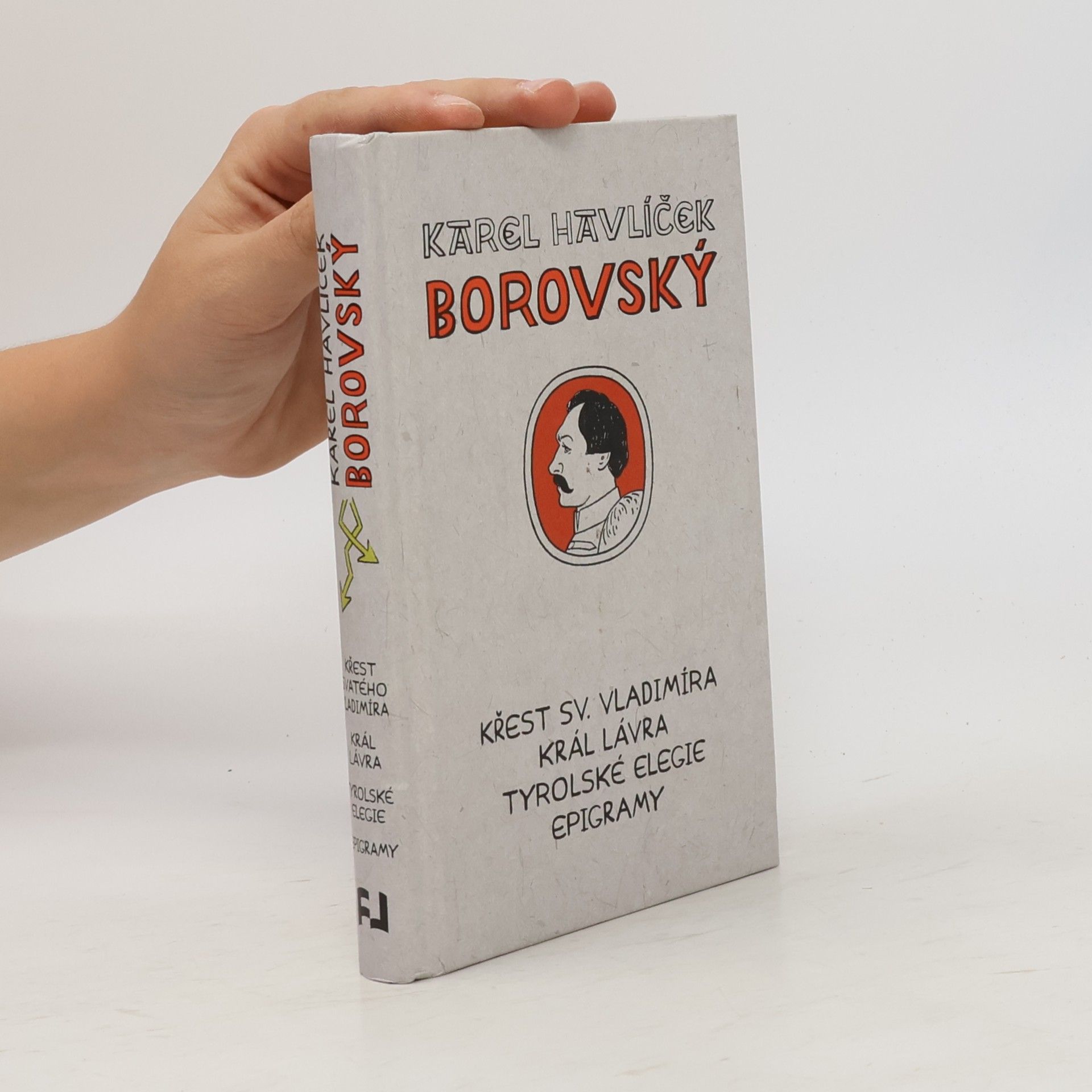 Karel Havlíček Borovský Křest svatého Vladimíra. Král Lávra. Tyrolské elegie. Epigramy