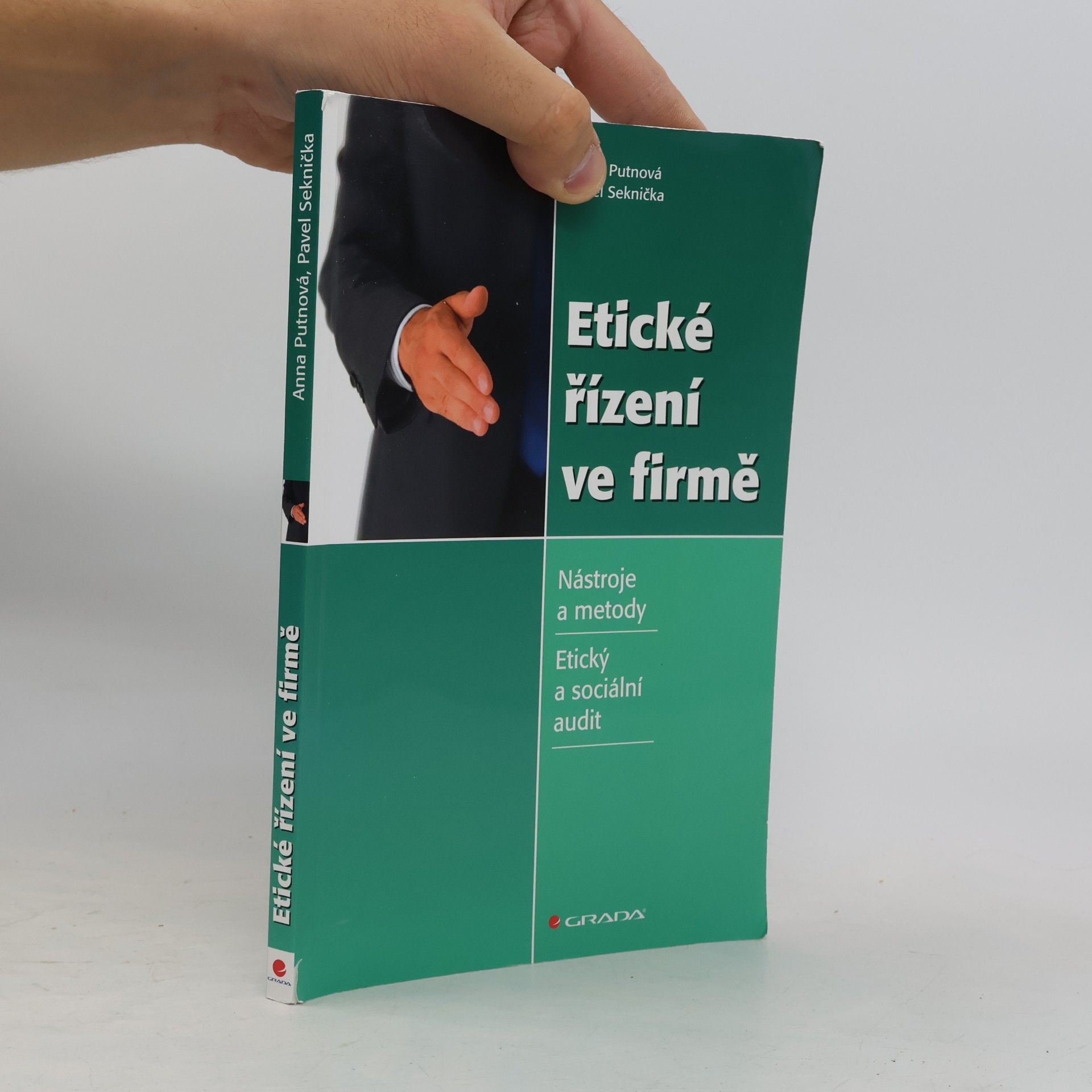 Anna Putnová Etické řízení ve firmě: nástroje a metody - etický a sociální audit