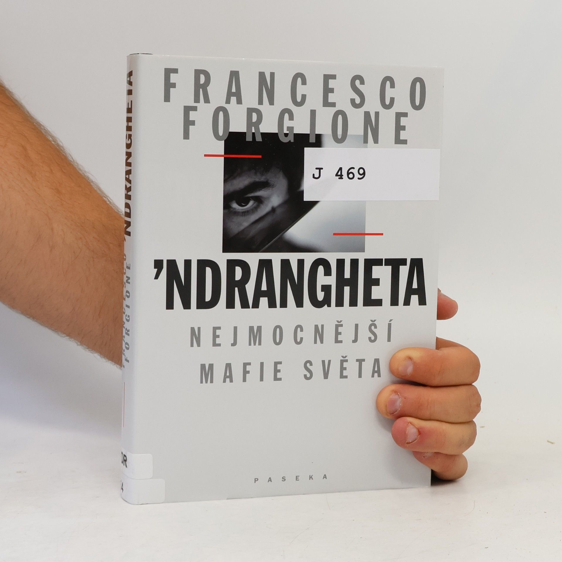 Francesco Forgione 'Ndrangheta: Nejmocnější mafie světa