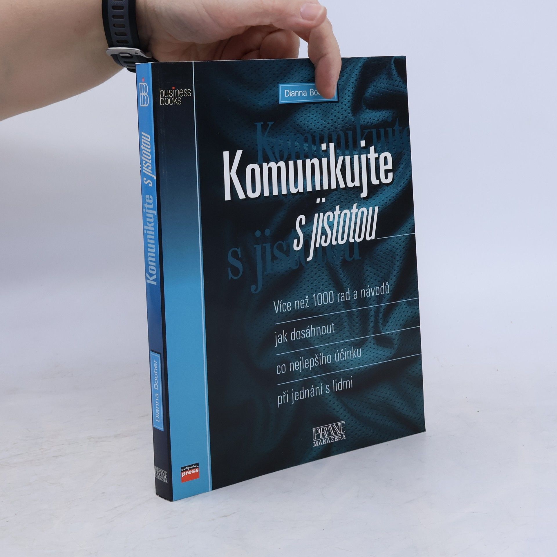 Jiří Loos Komunikujte s jistotou: Více než 1000 rad a návodů jak dosáhnout co nejlepšího účinku při jednání s lidmi