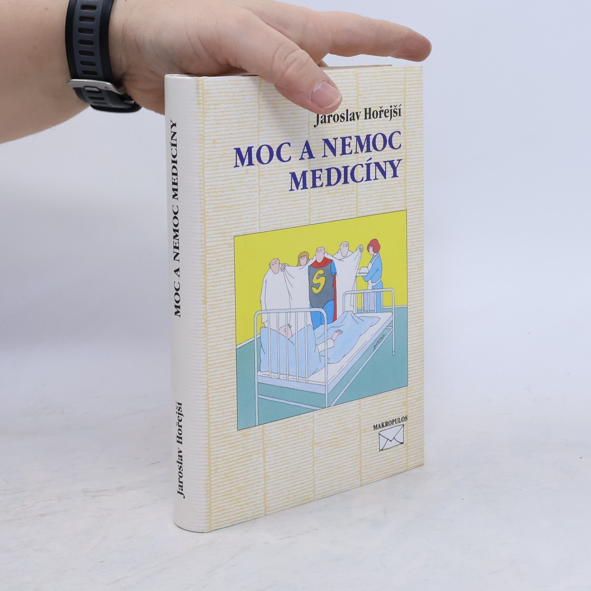 Jaroslav Hořejší Moc a nemoc medicíny