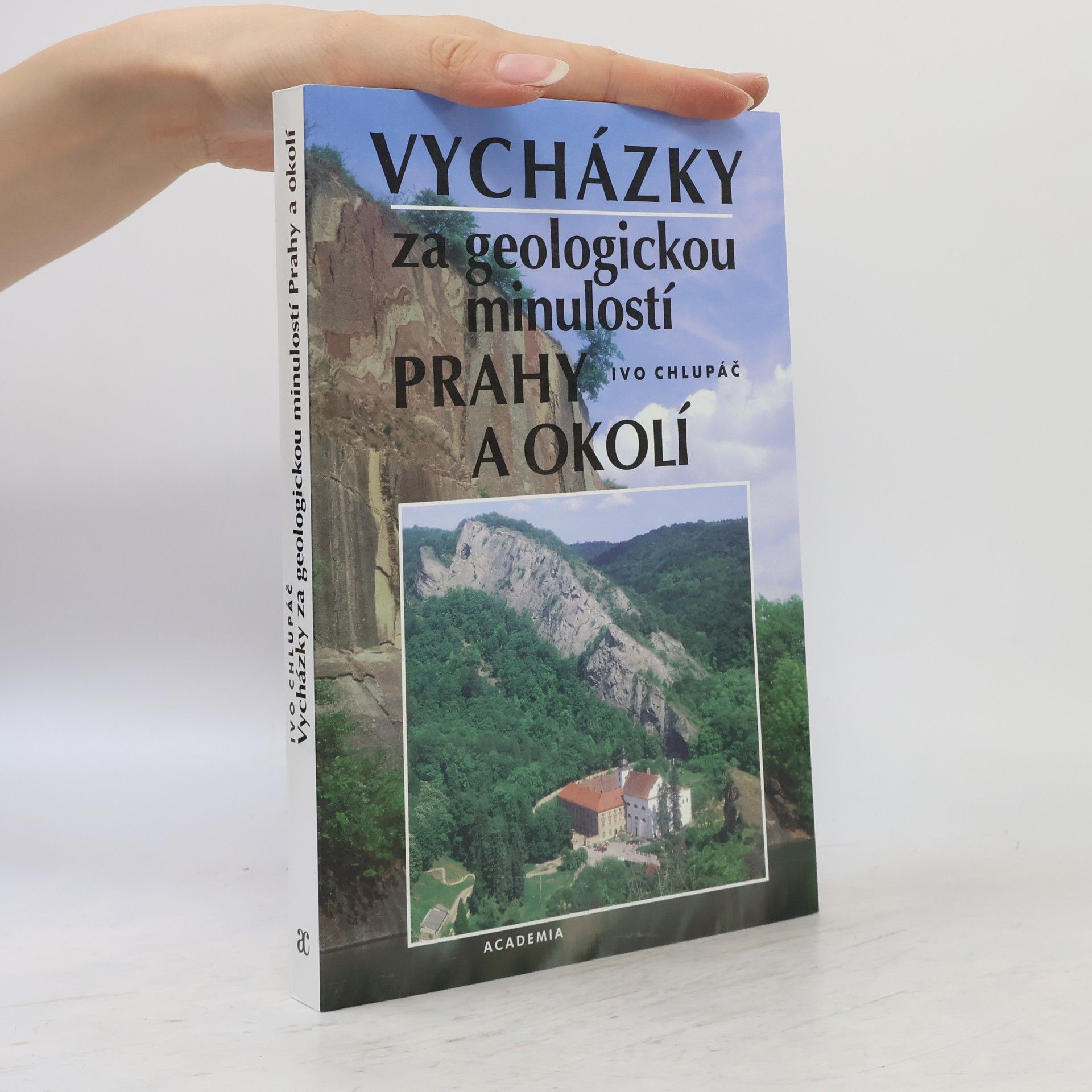 Ivo Chlupáč Vycházky za geologickou minulostí Prahy a okolí