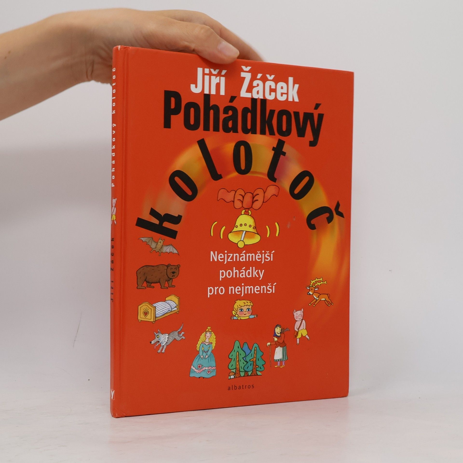 Jiří Žáček Pohádkový kolotoč : nejznámější pohádky pro nejmenší
