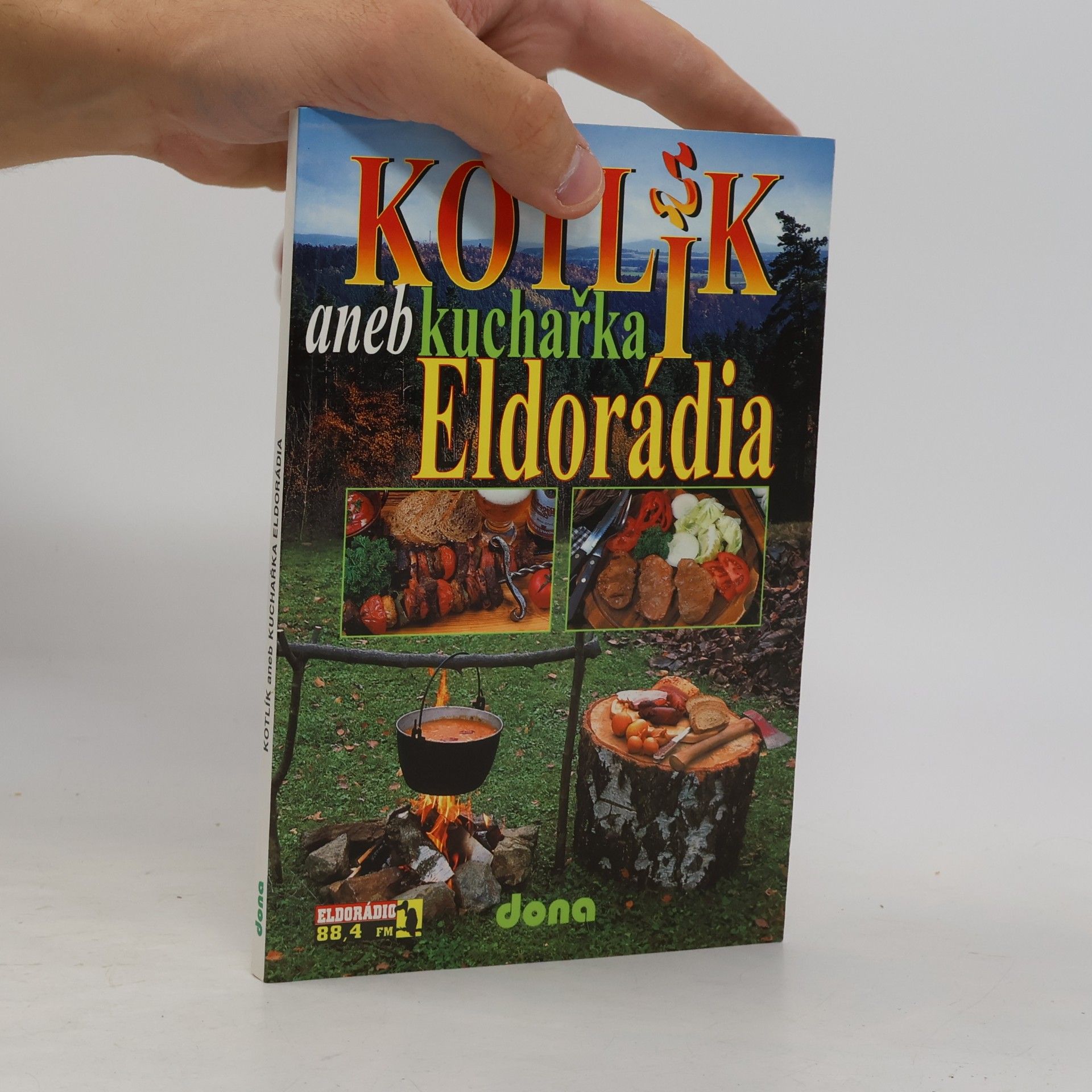 Kolektiv autorů Kotlík aneb kuchařka Eldorádia