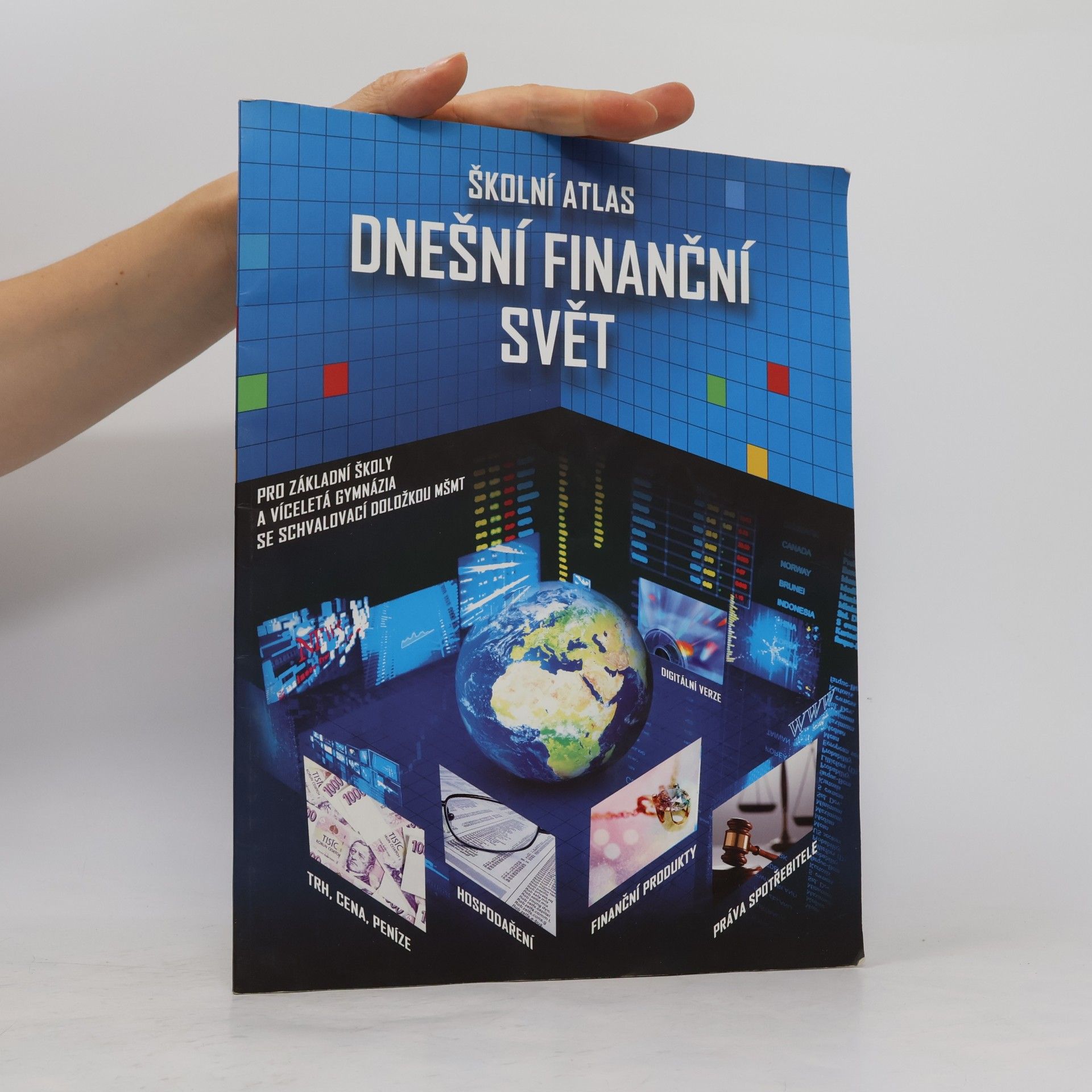 Autorenkollektiv Školní atlas: Dnešní finanční svět pro ZŠ