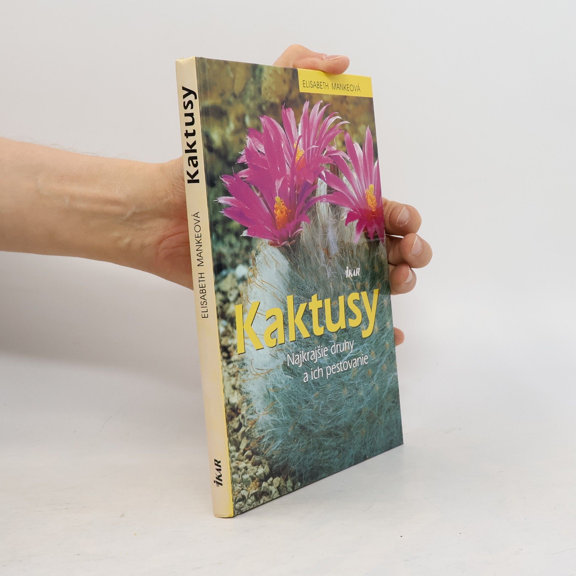 Elisabeth Manke Kaktusy. Najkrajšie druhy a ich pestovanie