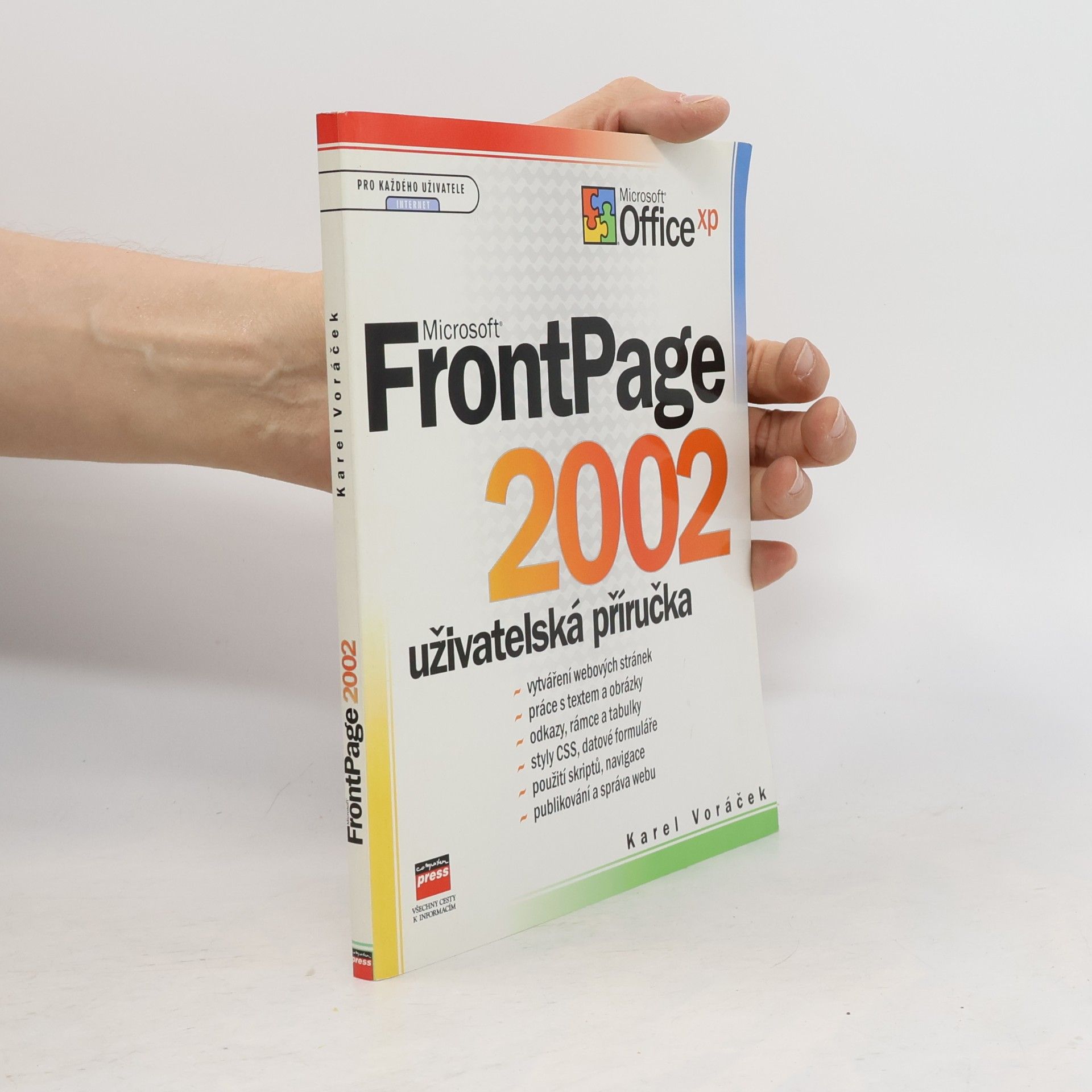 Karel Voráček Microsoft FrontPage 2002 : uživatelská příručka
