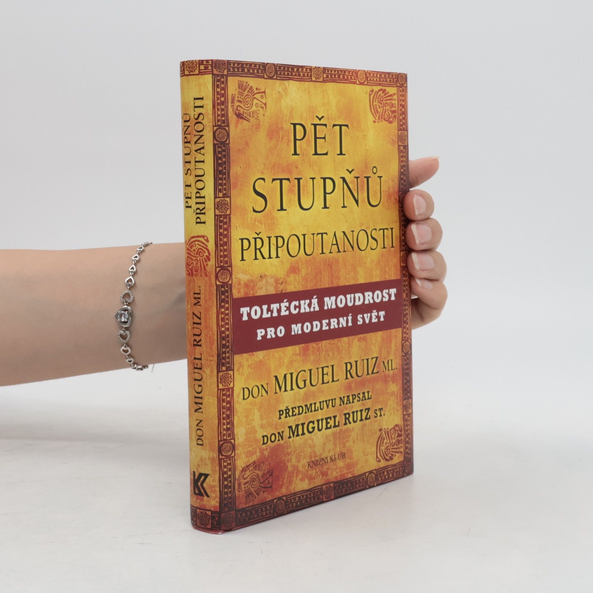 Don Miguel Ruiz Pět stupňů připoutanosti
