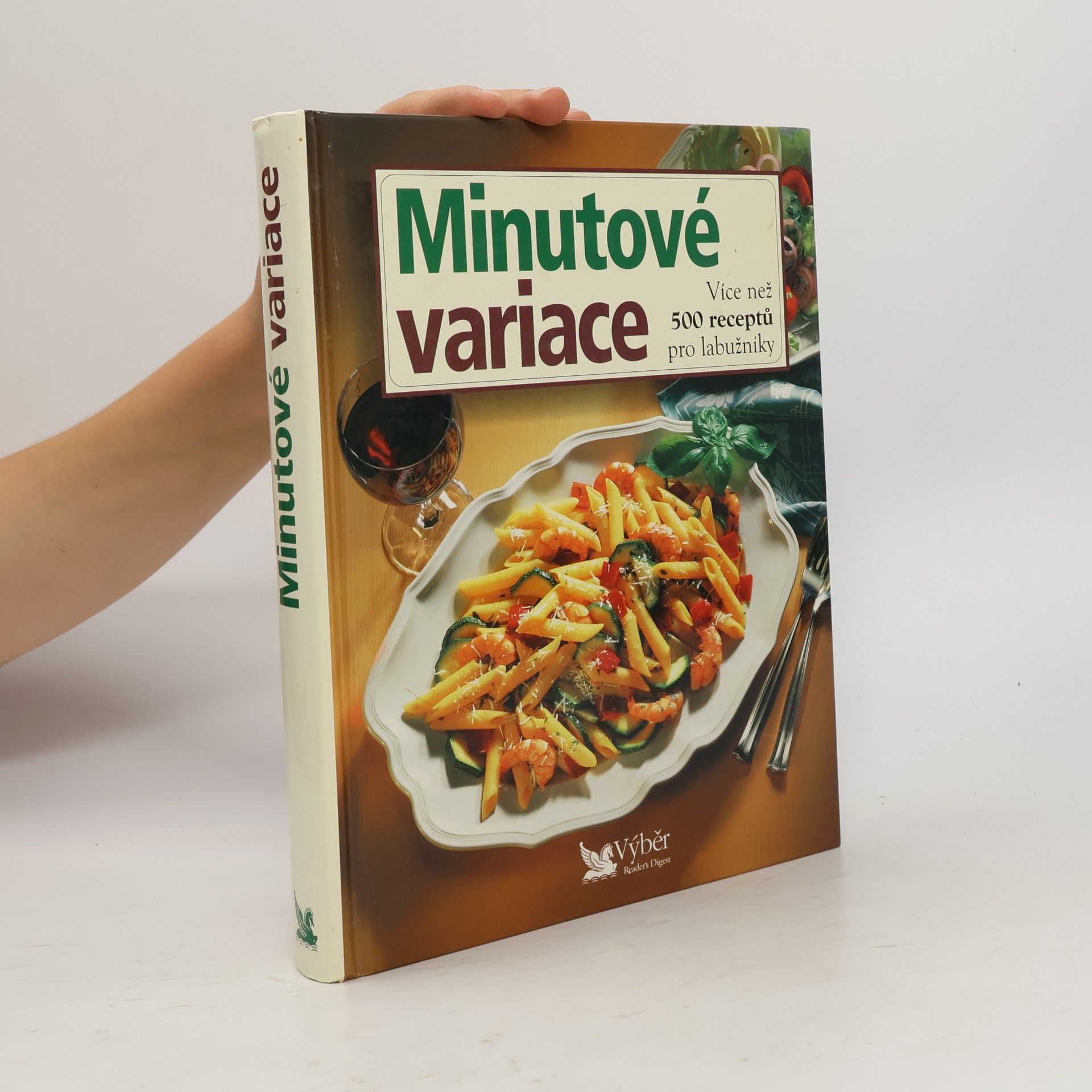 Kolektív autorov Minutové variace. Více než 500 receptů pro labužníky