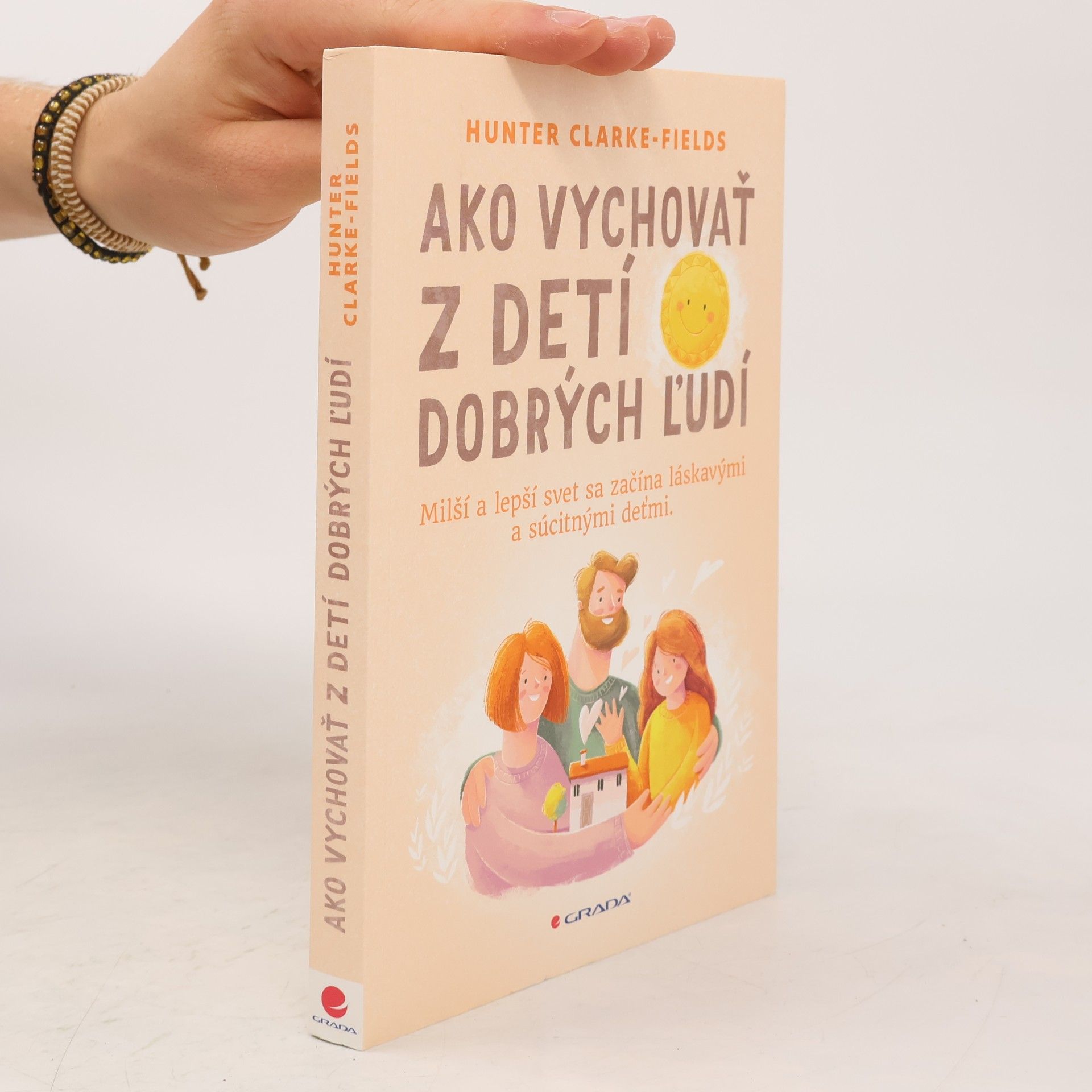 Hunter Clarke Fields Ako vychovať z detí dobrých ľudí
