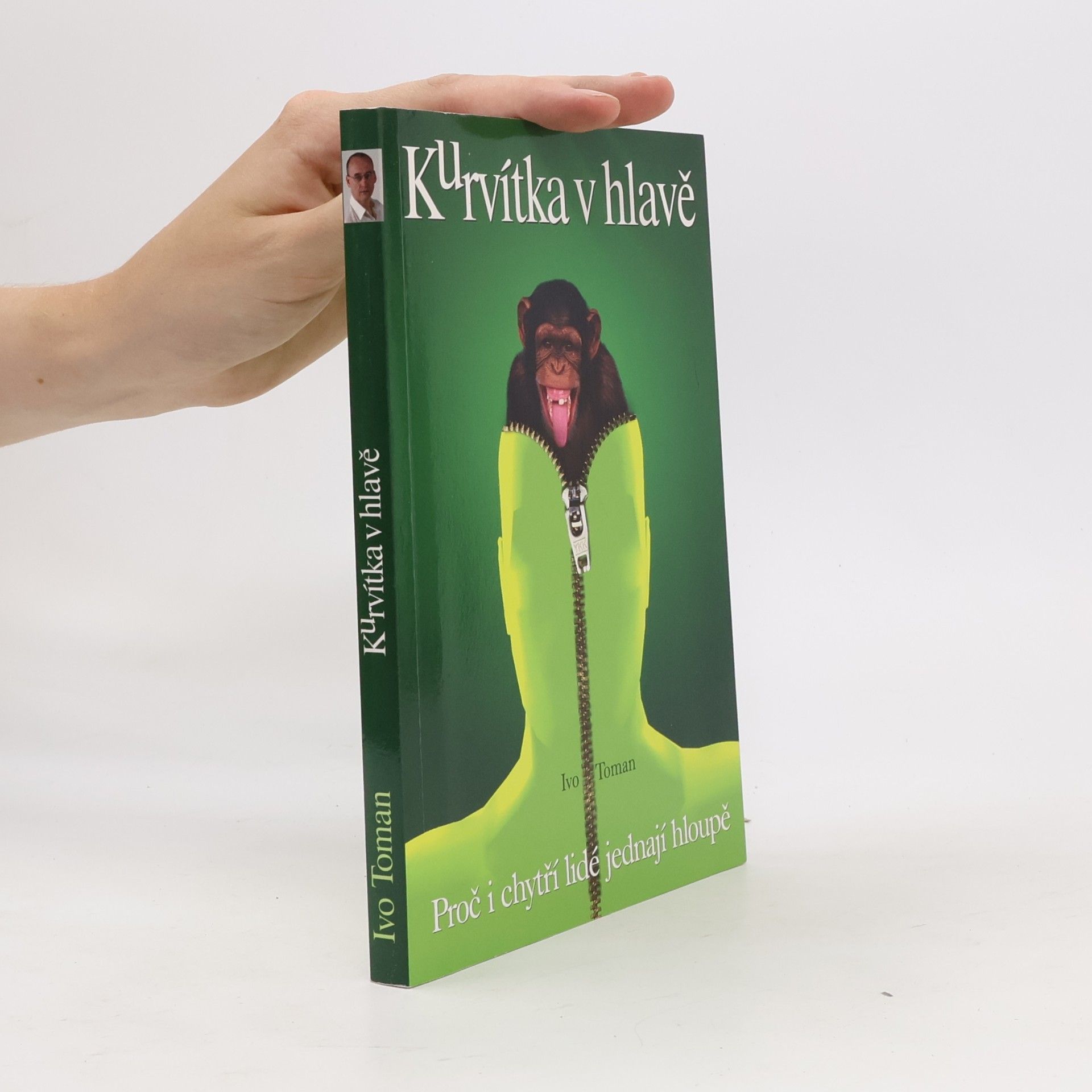 Ivo Toman Kurvítka v hlavě. Proč i chytří lidé jednají hloupě