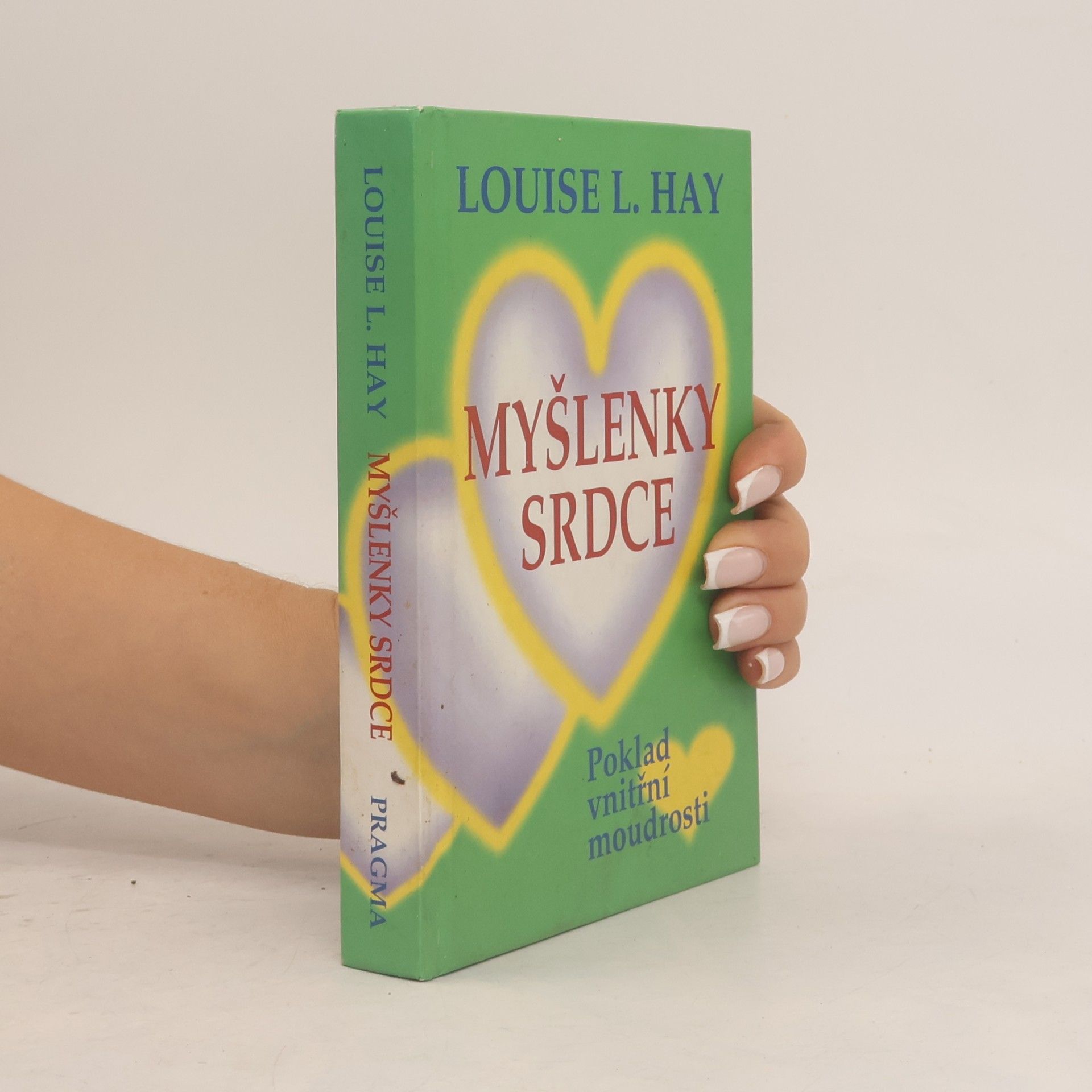 Louise Lynn Hay Myšlenky srdce