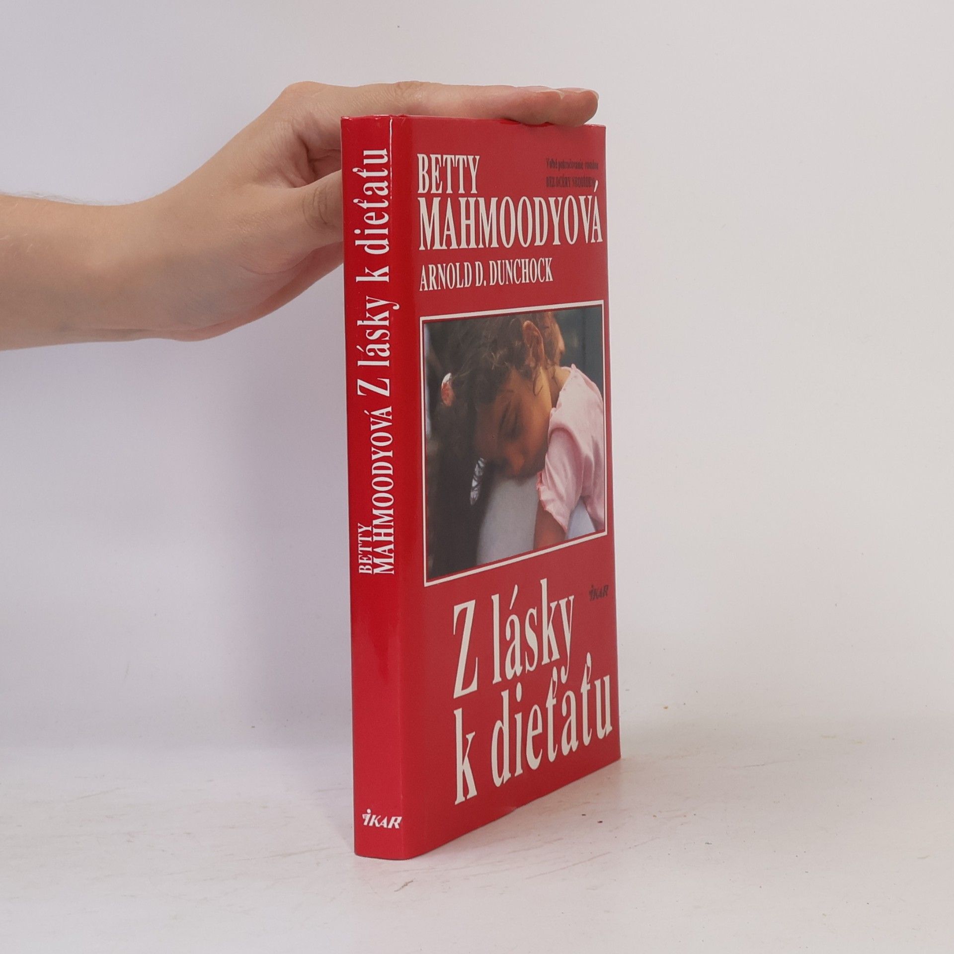 Betty Mahmoody Z lásky k dieťaťu