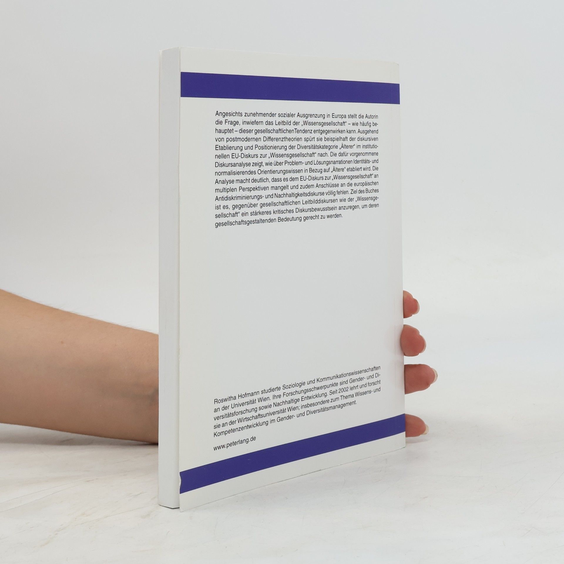 Roswitha Hofmann Europäische Hochschulschriften - 22/431: Die Konstruktion von Differenz im Diskurs zur «Wissensgesellschaft»