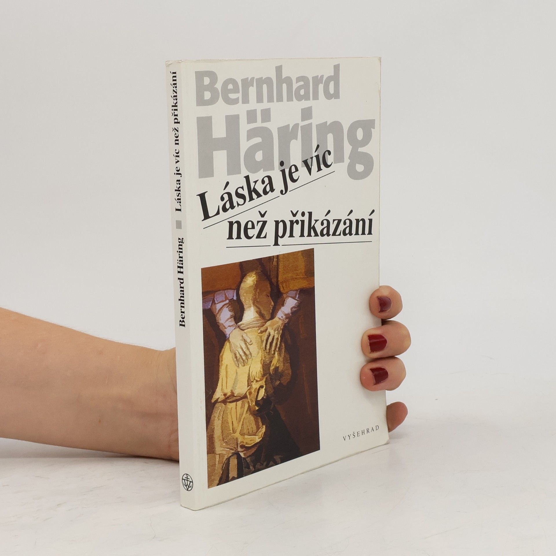 Bernhard Häring Láska je víc než přikázání