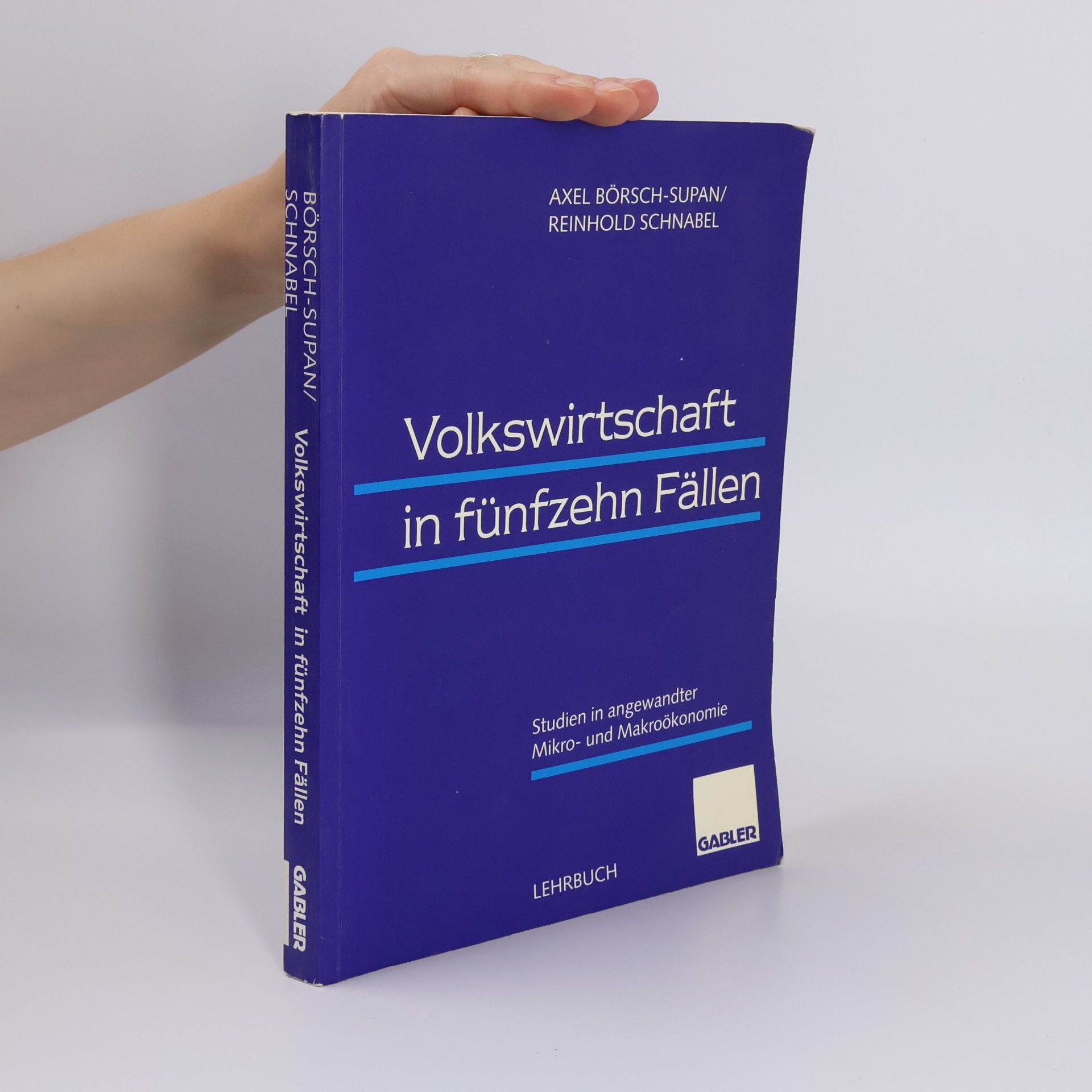Reinhold Schnabel Volkswirtschaft in fünfzehn Fällen