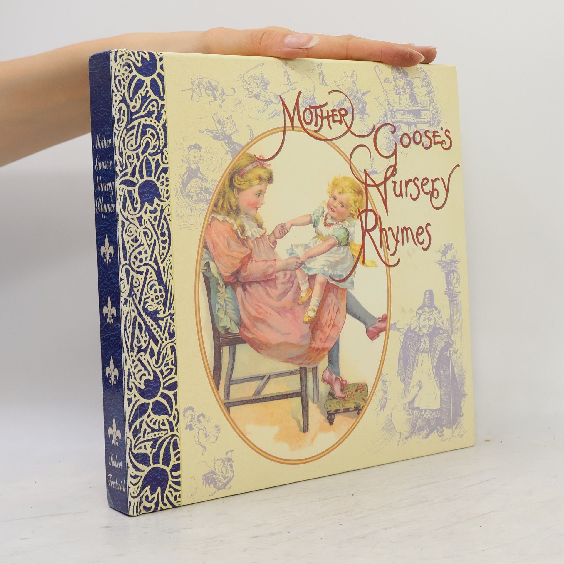 Robert Frederick Mother Goose's Nursery Rhymes
