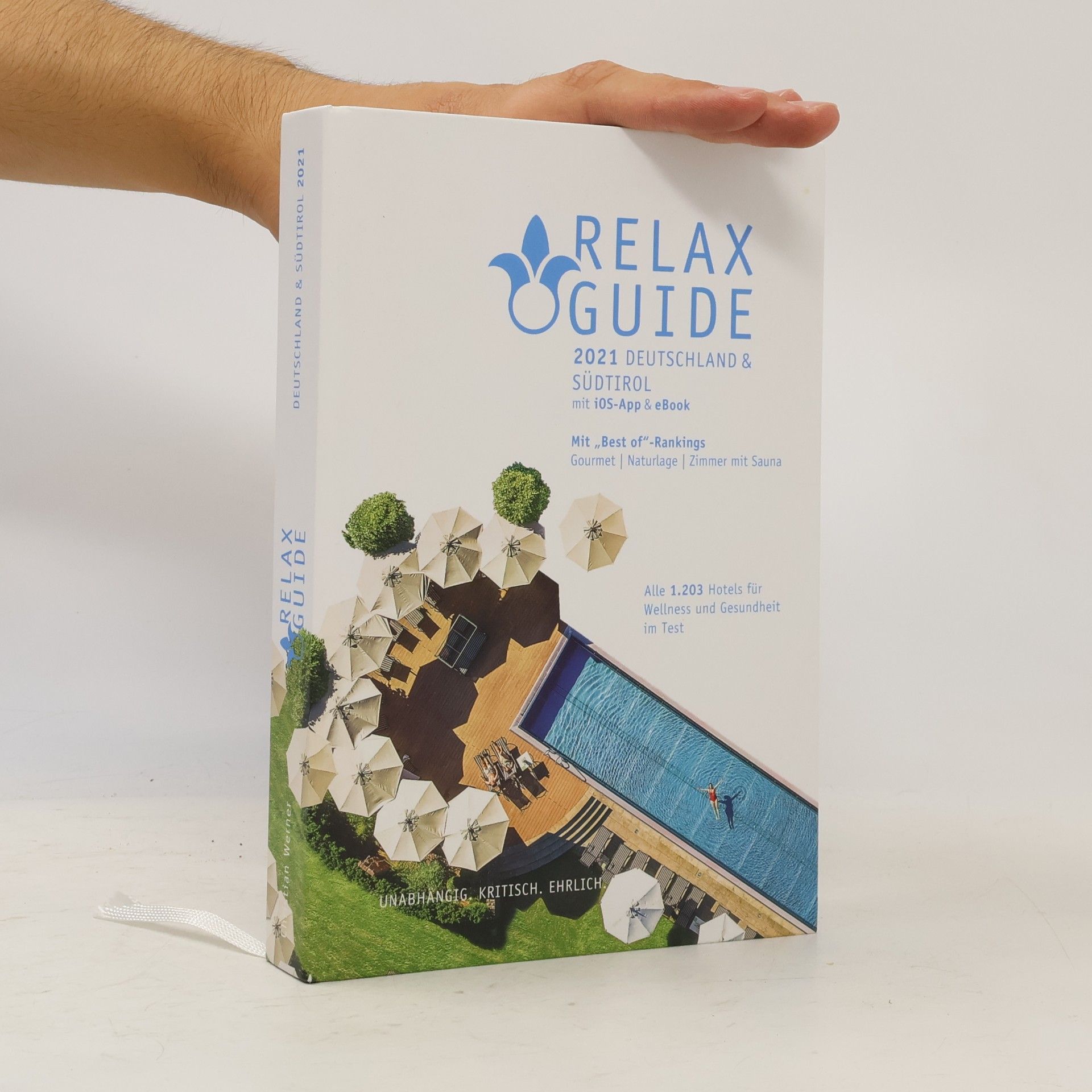 Christian A. Werner RELAX Guide 2021 Deutschland & Südtirol, kritisch getestet: alle Wellness- und Gesundheitshotels.