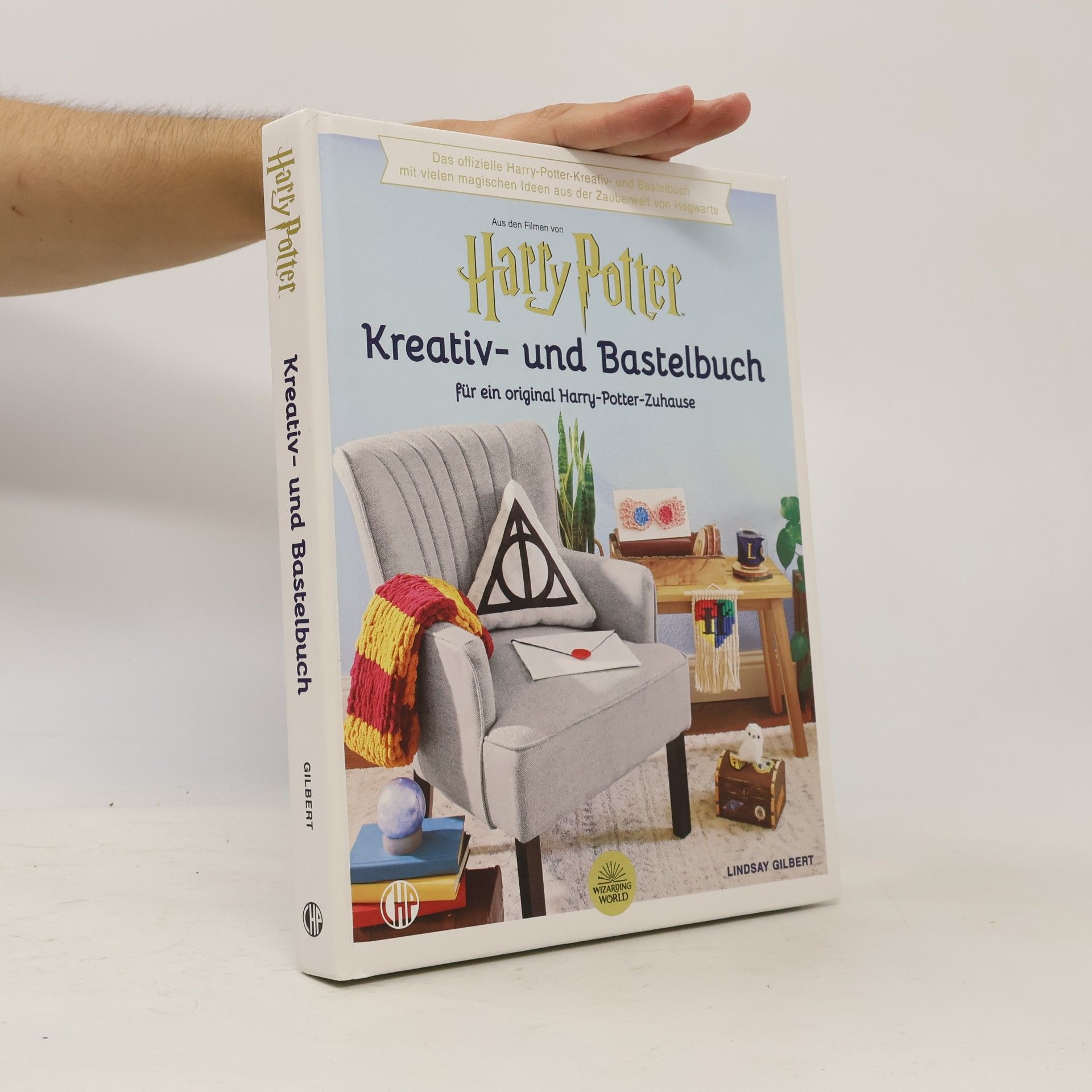 Lindsay Gilbert Ein offizielles Harry Potter Kreativ- und Bastel-Buch