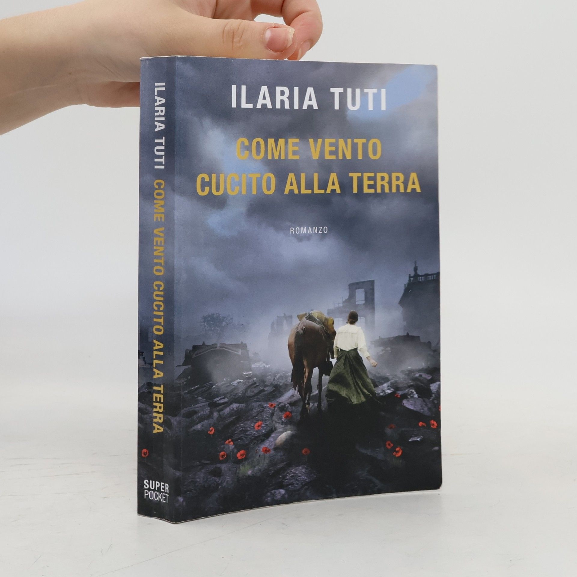 Ilaria Tuti Come vento cucito alla terra (Tea. Superpocket)