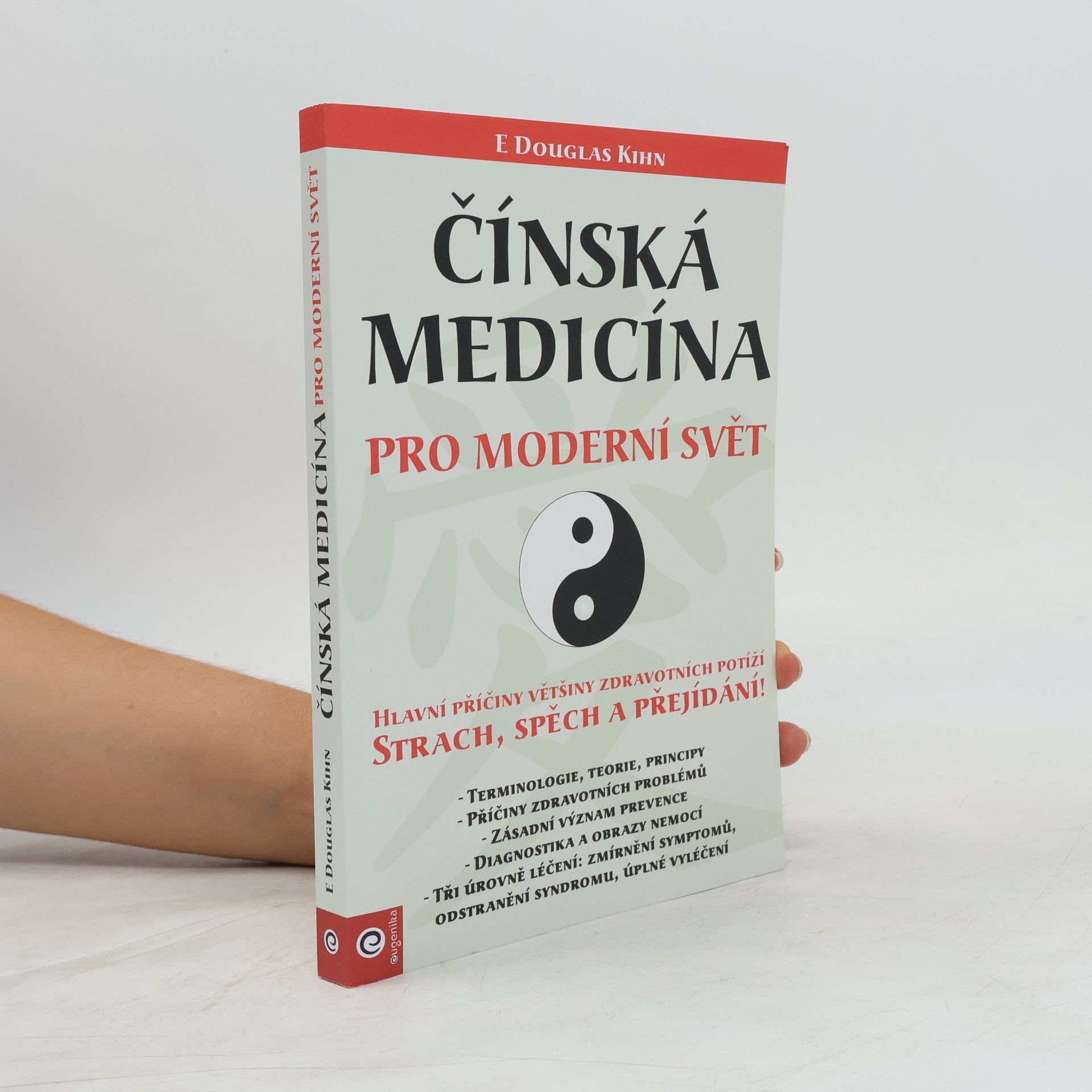 Douglas E. Kihn Čínská medicína pro moderní svět